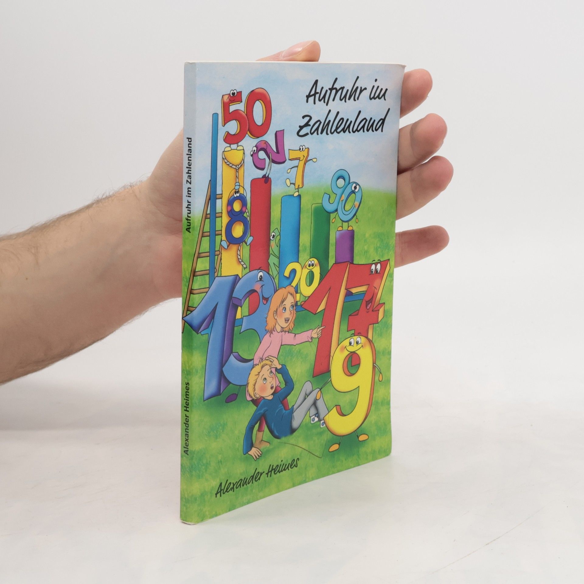 Dr. Alexander Heimes Aufruhr im Zahlenland