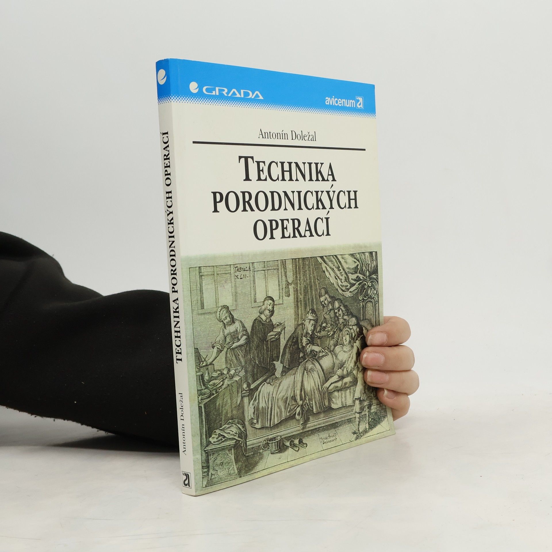 Antonín Doležal Technika porodnických operací