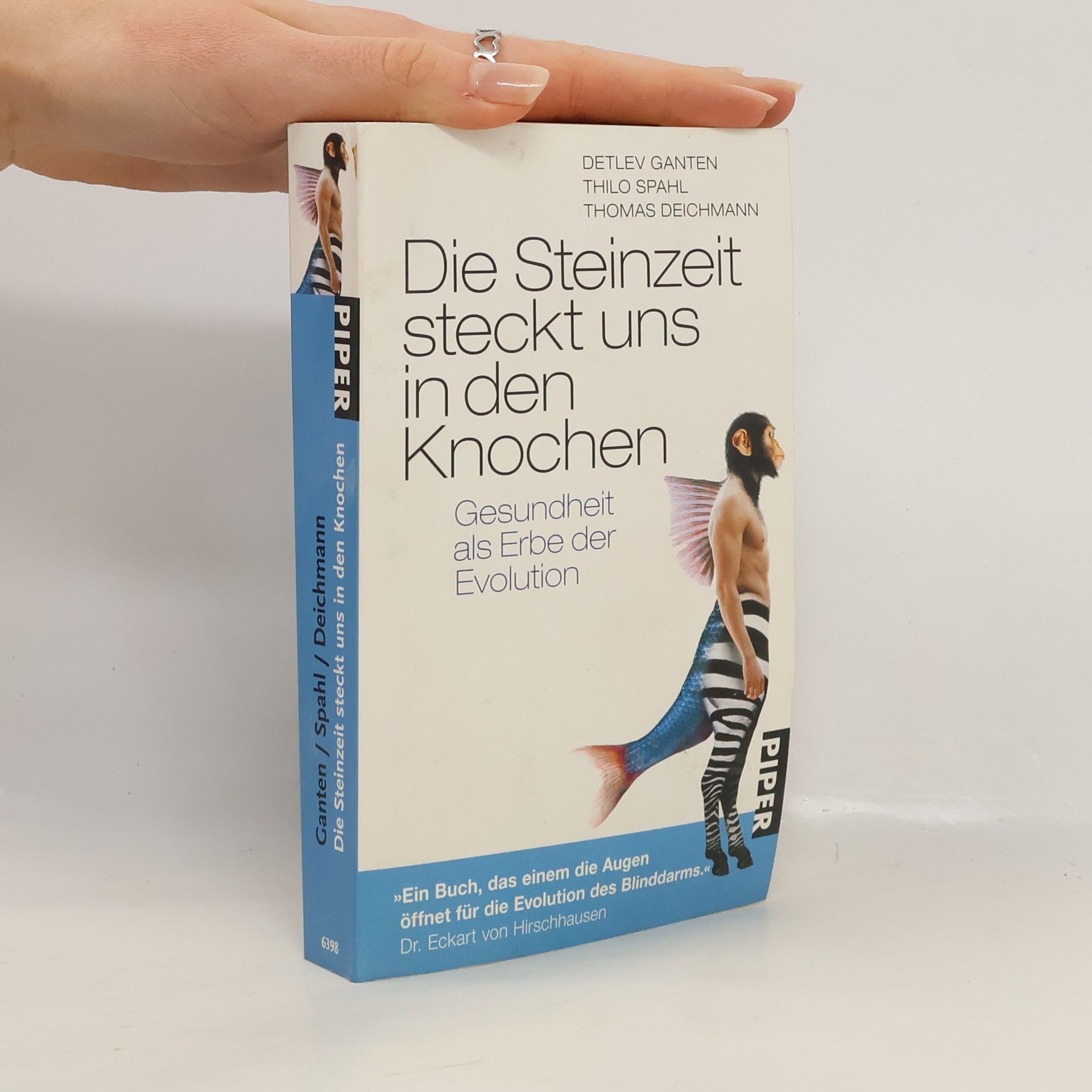 Detlev Ganten Die Steinzeit steckt uns in den Knochen