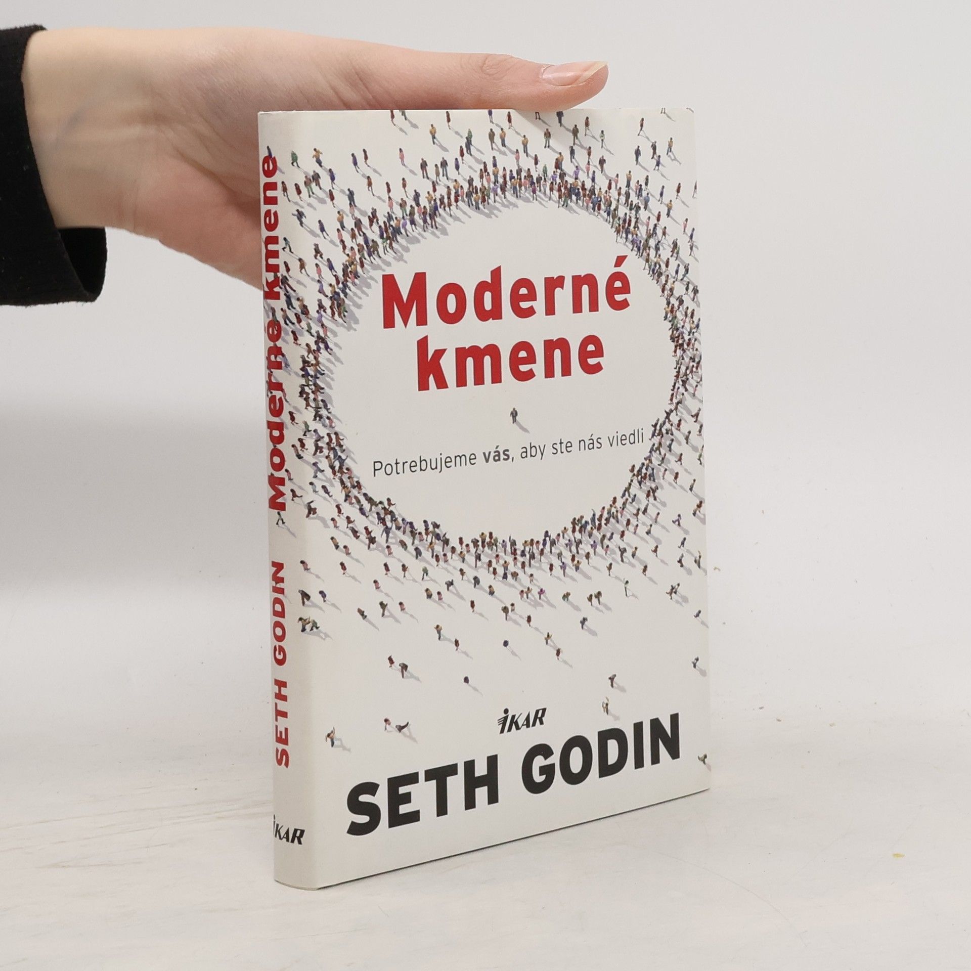 Seth Godin Moderné kmene : potrebujeme vás, aby ste nás viedli