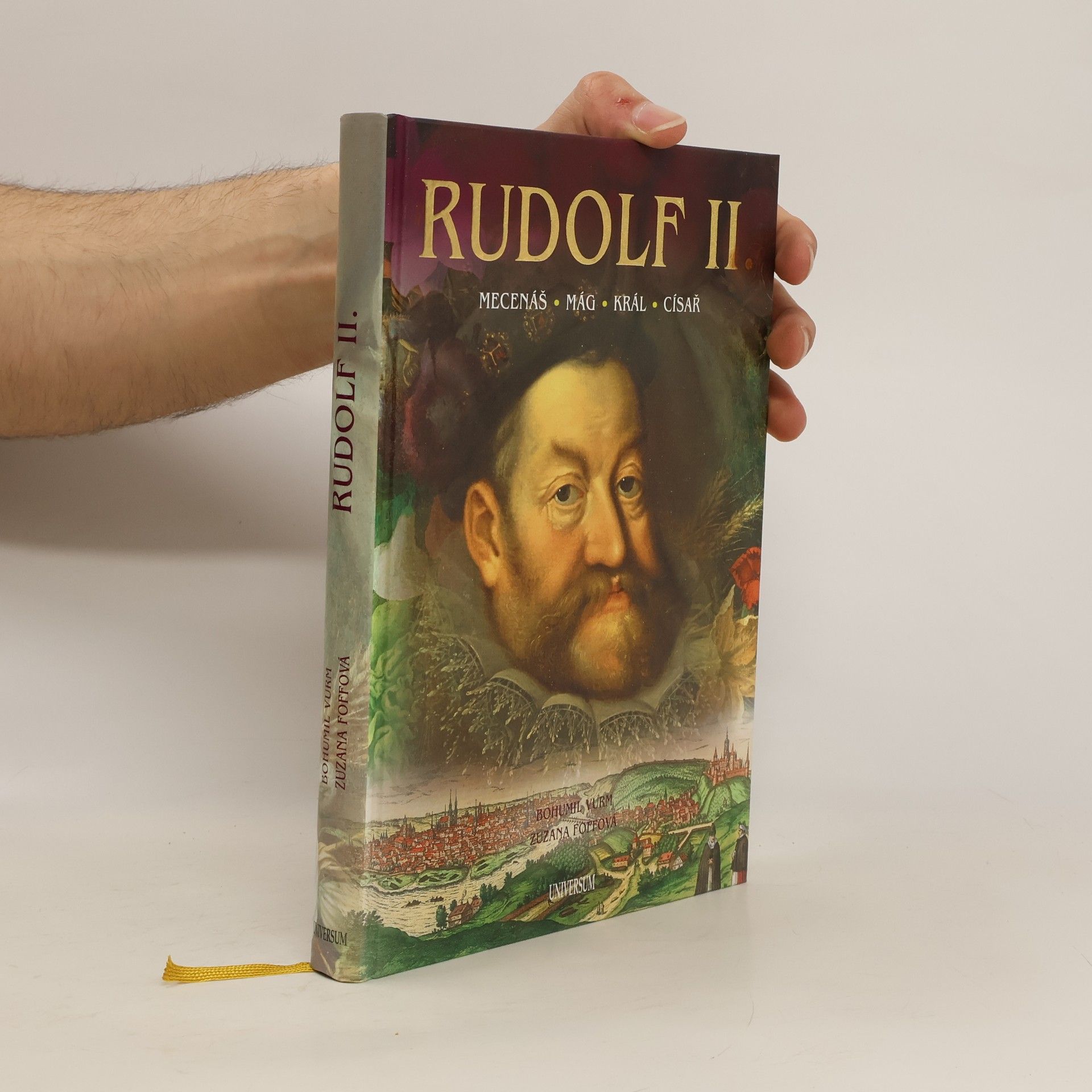 Bohumil Vurm Rudolf II. : mecenáš, mág, král, císař