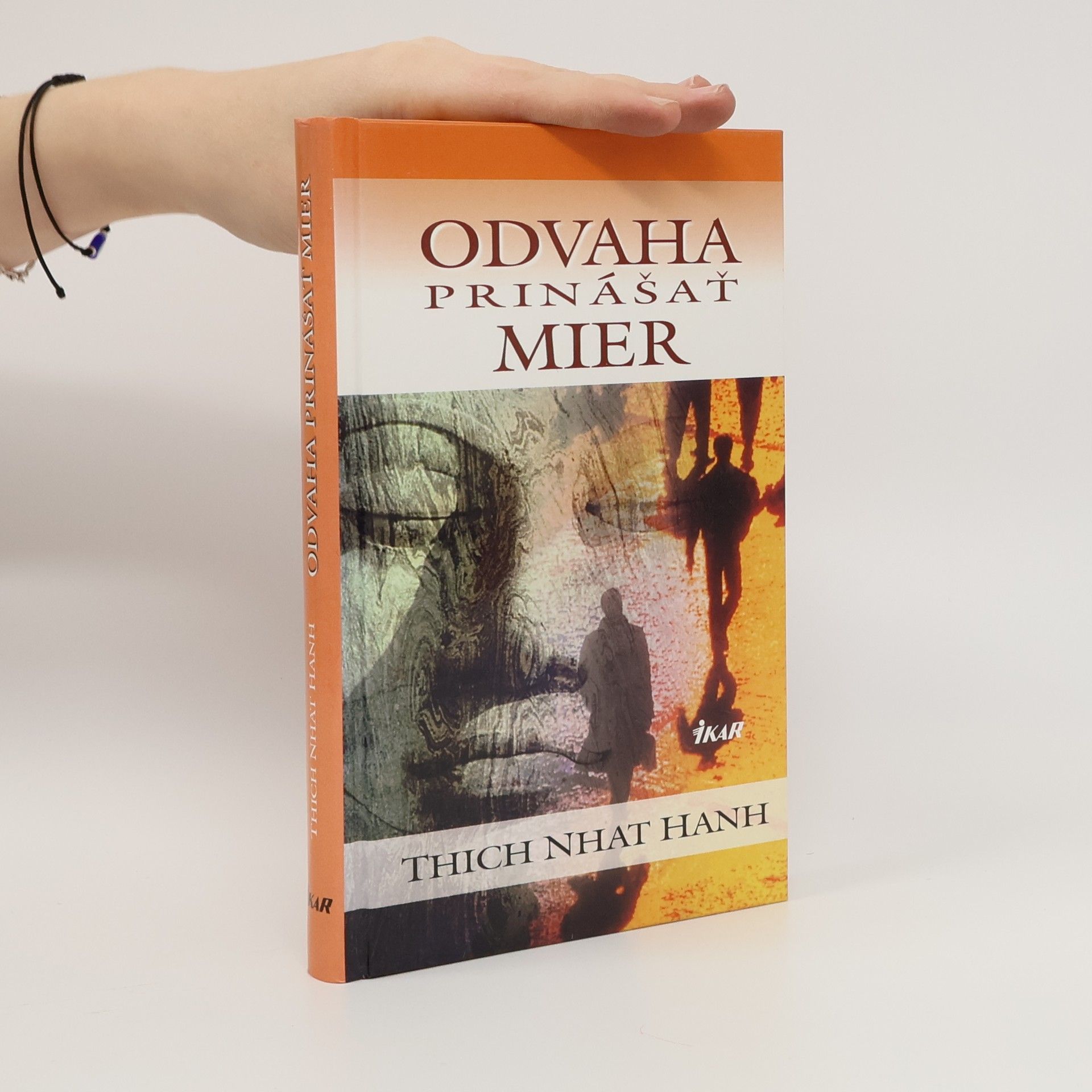 Thích Nhất Hạnh Odvaha prinášať mier