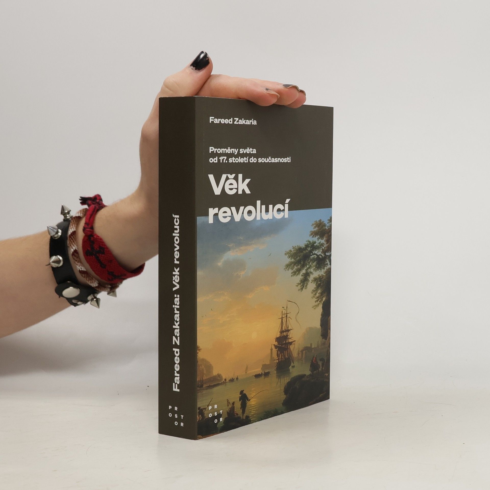 Fareed Zakaria Věk revolucí: Proměny světa od 17. století do současnosti