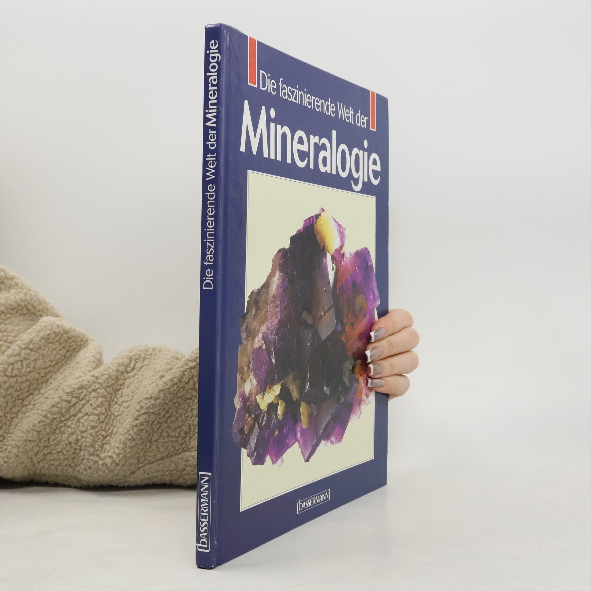 Auteurscollectief Die faszinierende Welt der Mineralogie