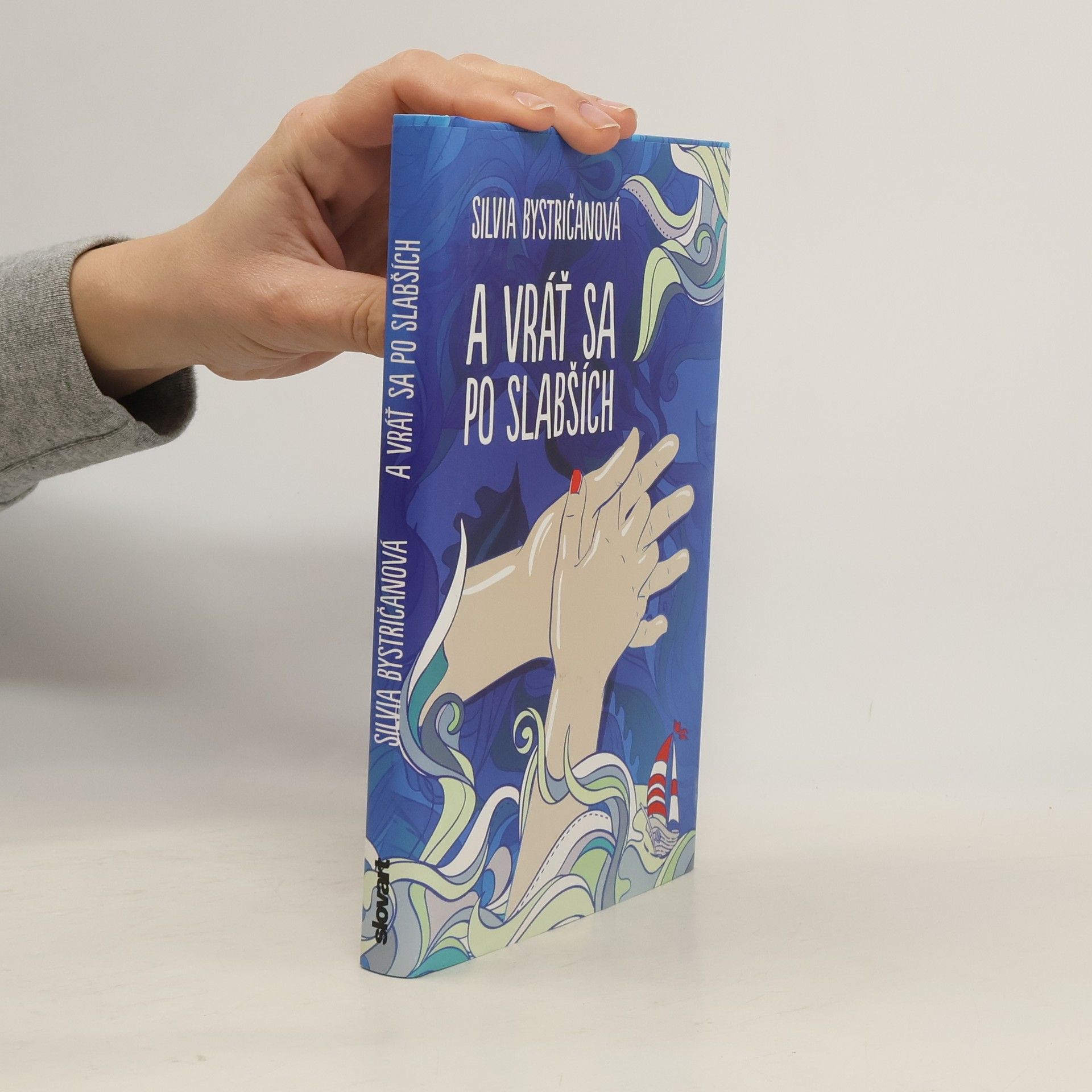 Silvia Bystričanová A vráť sa po slabších