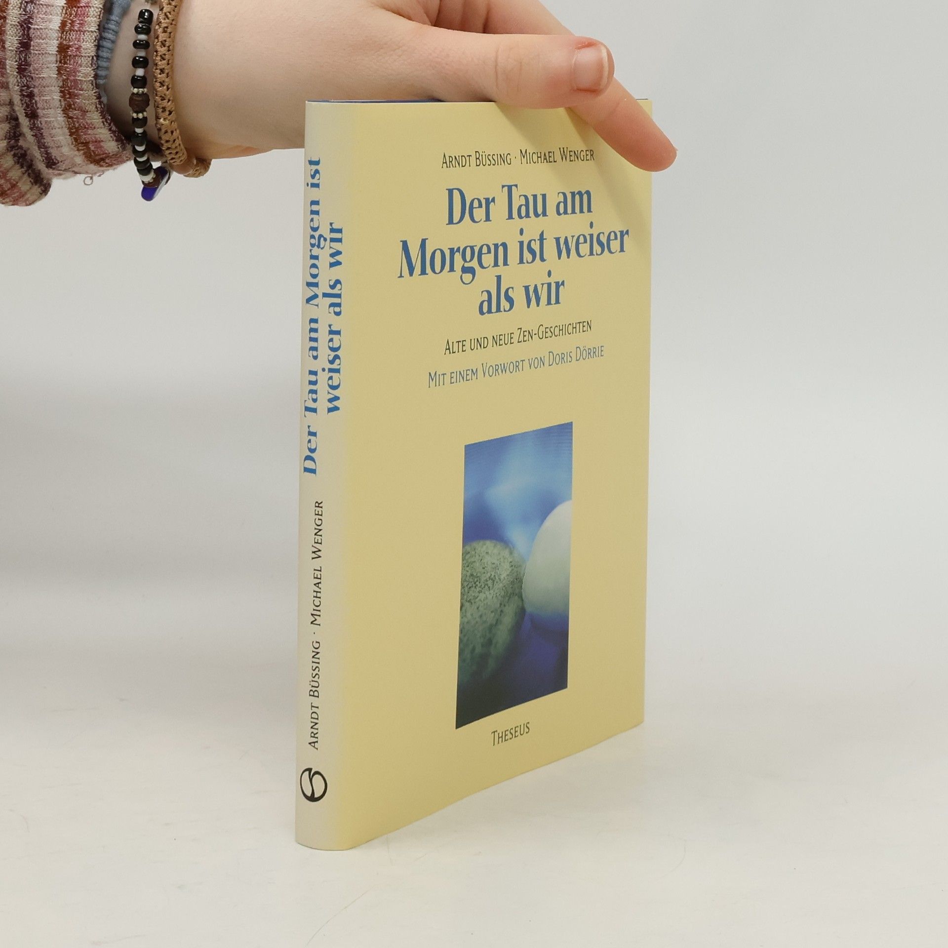 Arndt Büssing Der Tau am Morgen ist weiser als wir