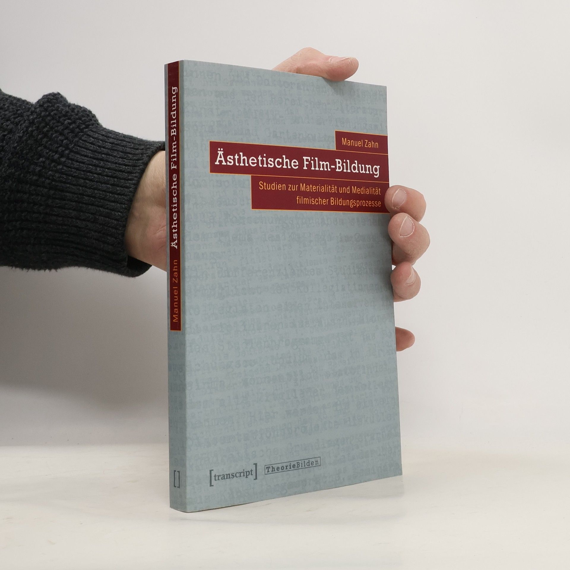 Manuel Zahn Theorie Bilden: Ästhetische Film-Bildung