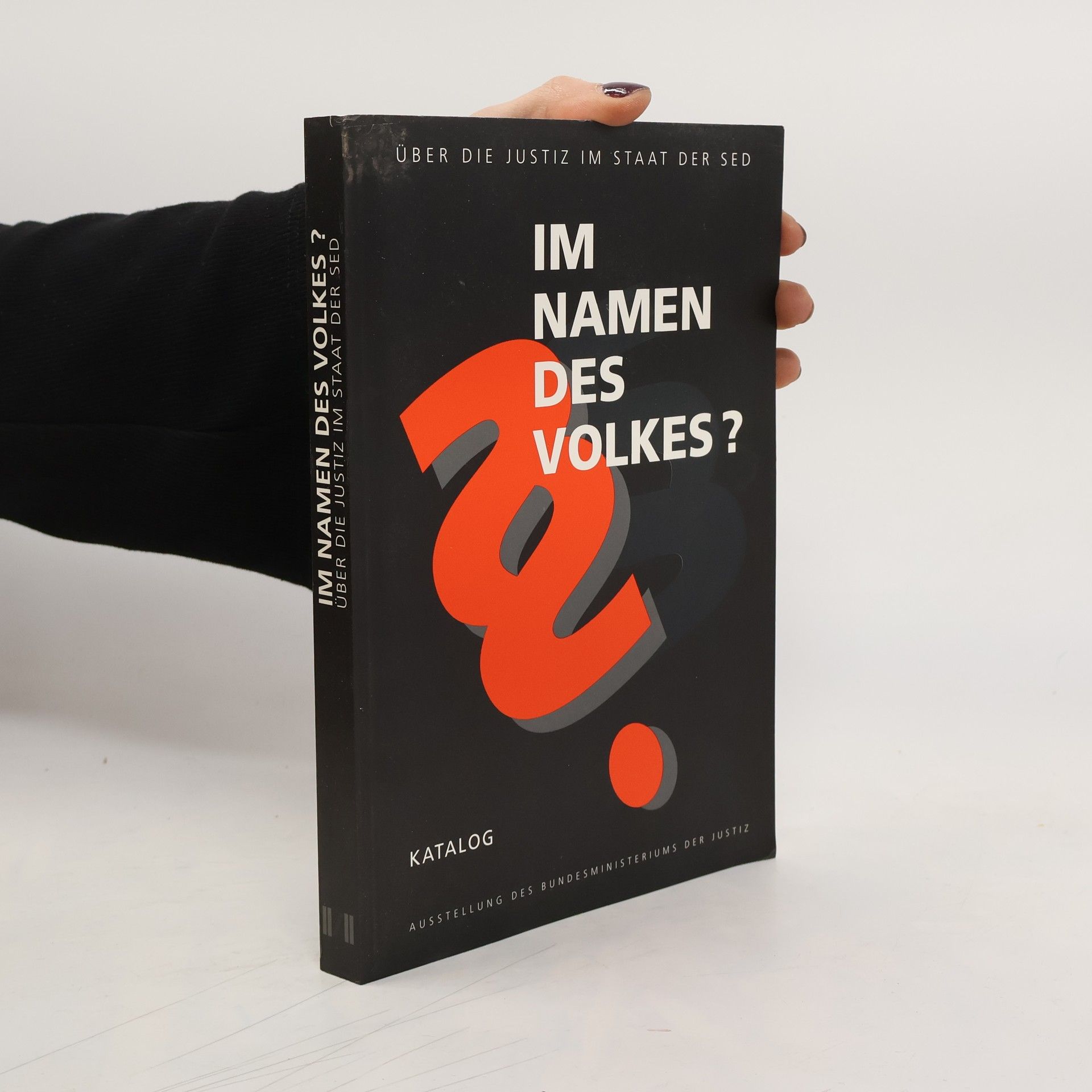 Bundesministerium der Justiz Im Namen des Volkes? - über die Justiz im Staat der SED