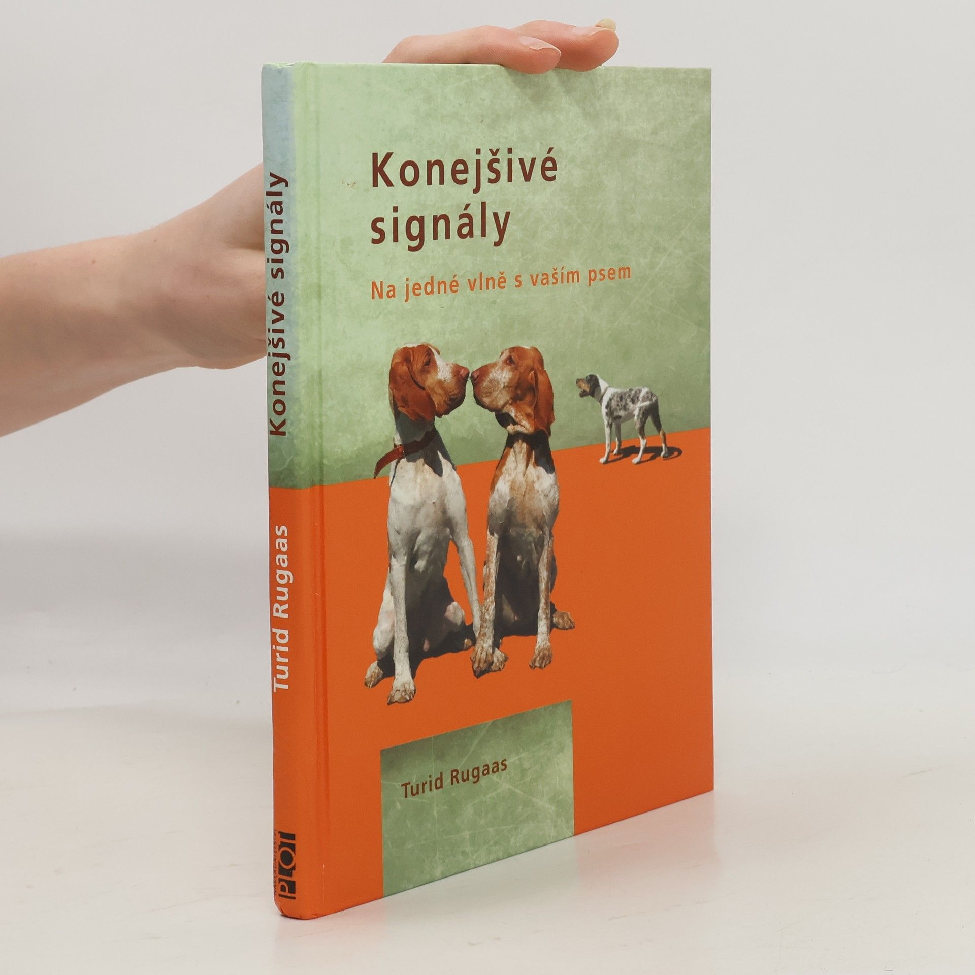 Turid Rugaas Konejšivé signály. Na jedné vlně s vaším psem