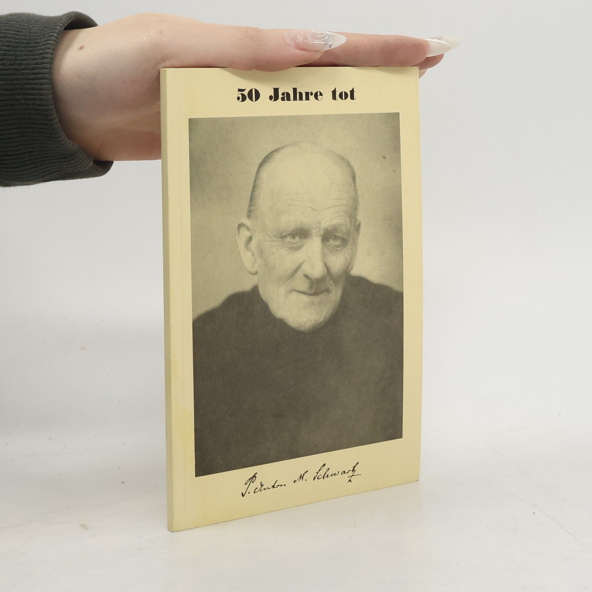 Josef Kerbler 50 Jahre tot. P. Anton Maria Schwartz