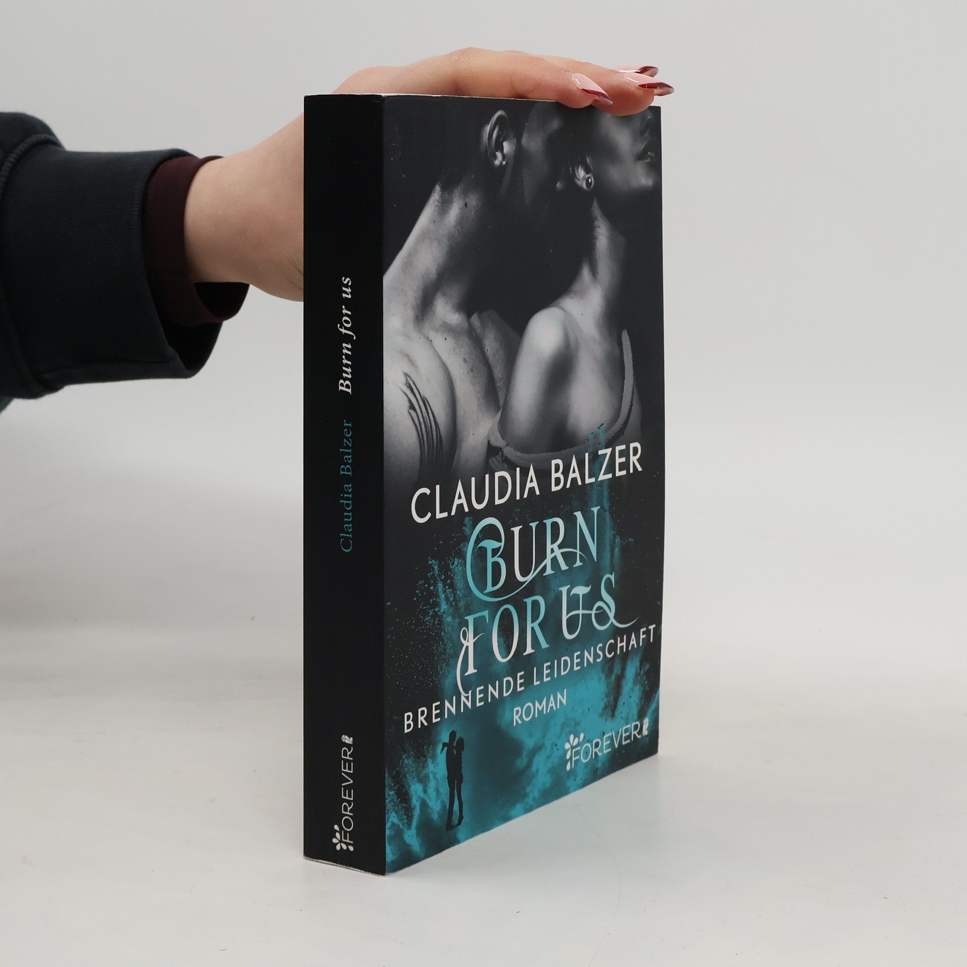 Claudia Balzer Burn-Reihe - 3: Burn for Us - Brennende Leidenschaft