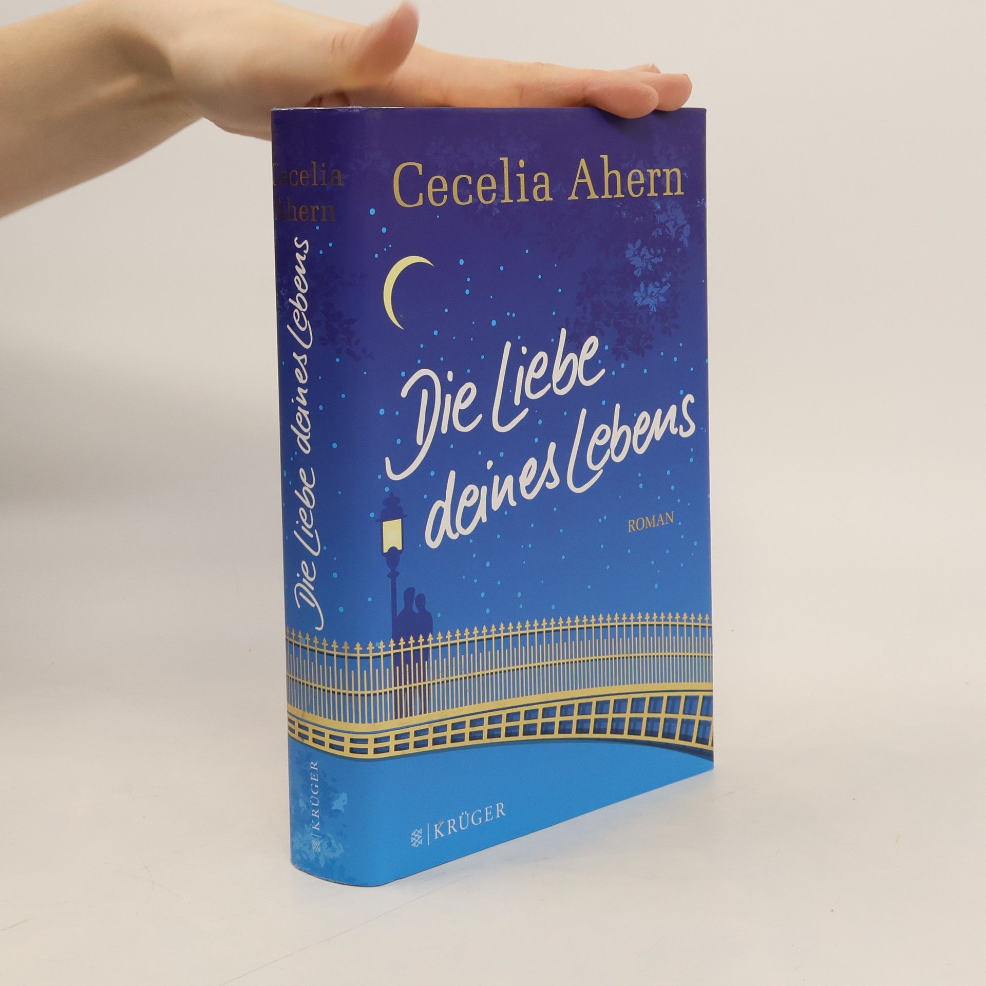 Cecelia Ahern Die Liebe deines Lebens