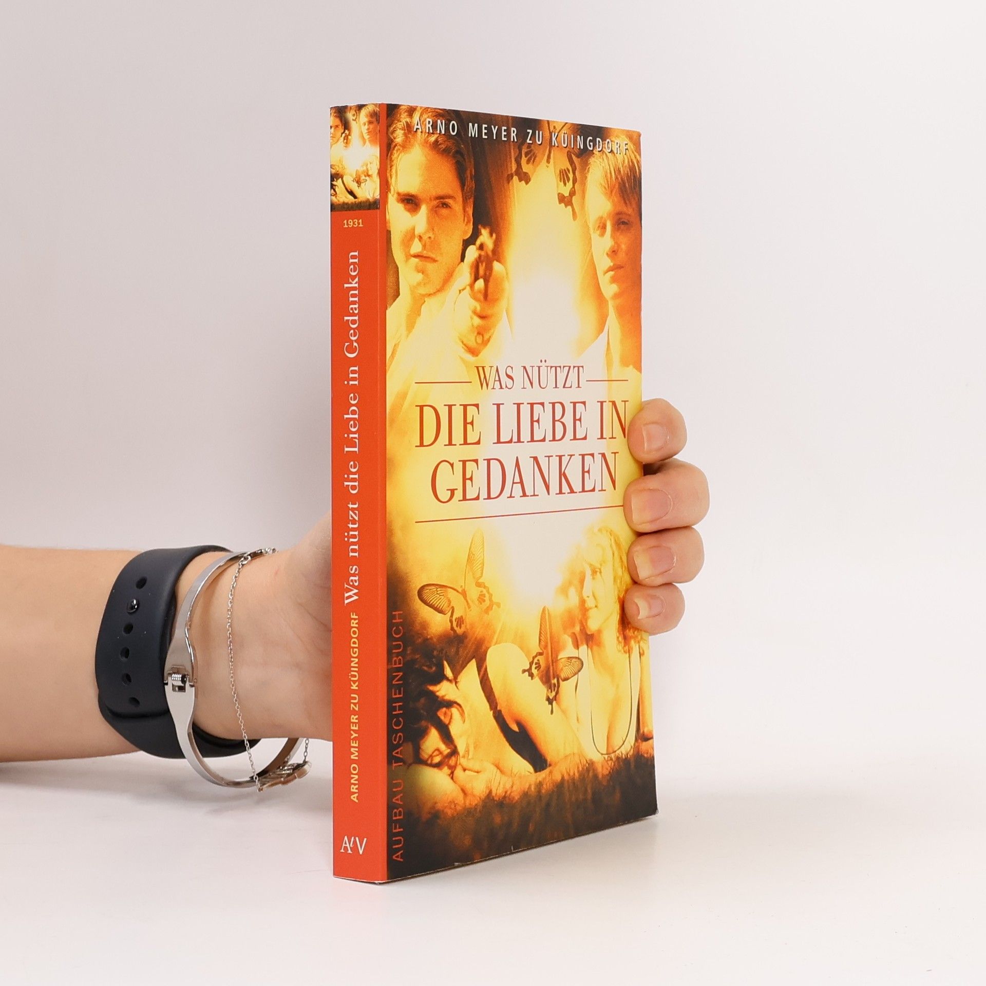 Arno Meyer zu Küingdorf Was nützt die Liebe in Gedanken