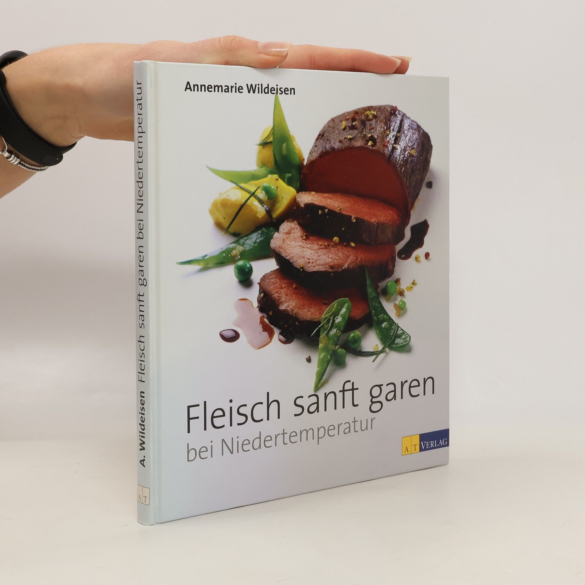 Annemarie Wildeisen Fleisch sanft garen bei Niedertemperatur