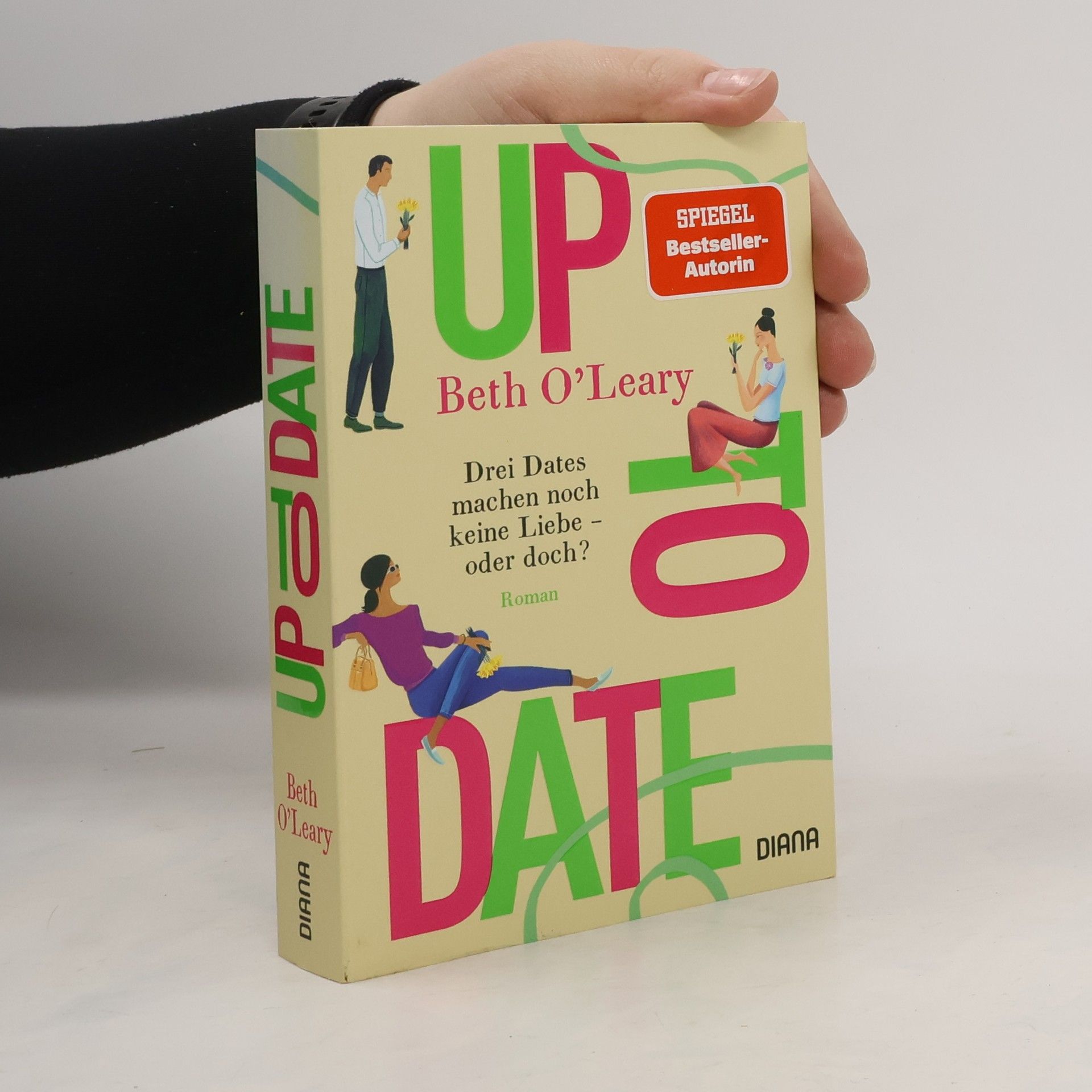 Beth O'Leary Up to date. Drei Dates machen noch keine Liebe – oder doch?