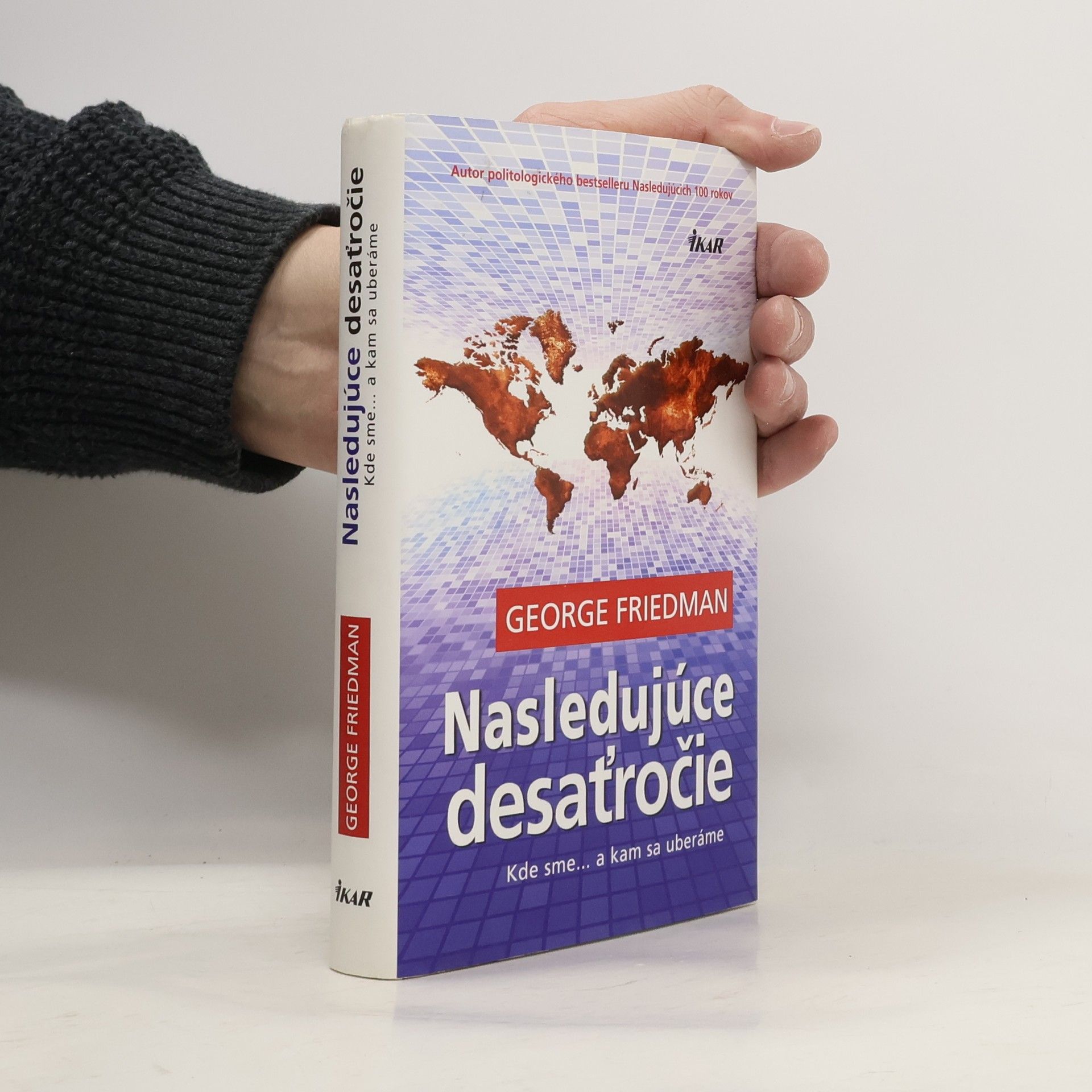 George Friedman Nasledujúce desaťročie