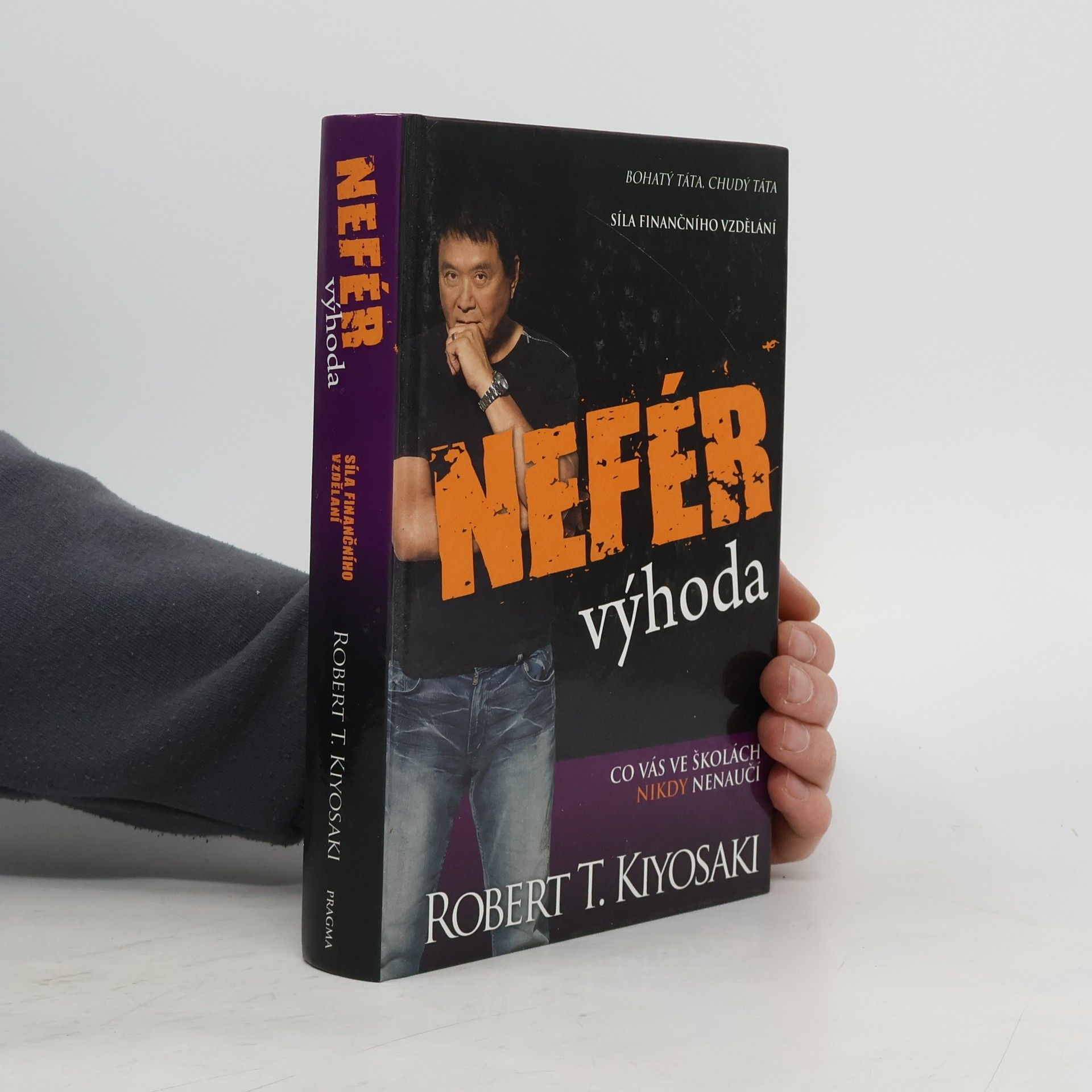Robert T. Kiyosaki Nefér výhoda: Co vás ve školách nikdy nenaučí