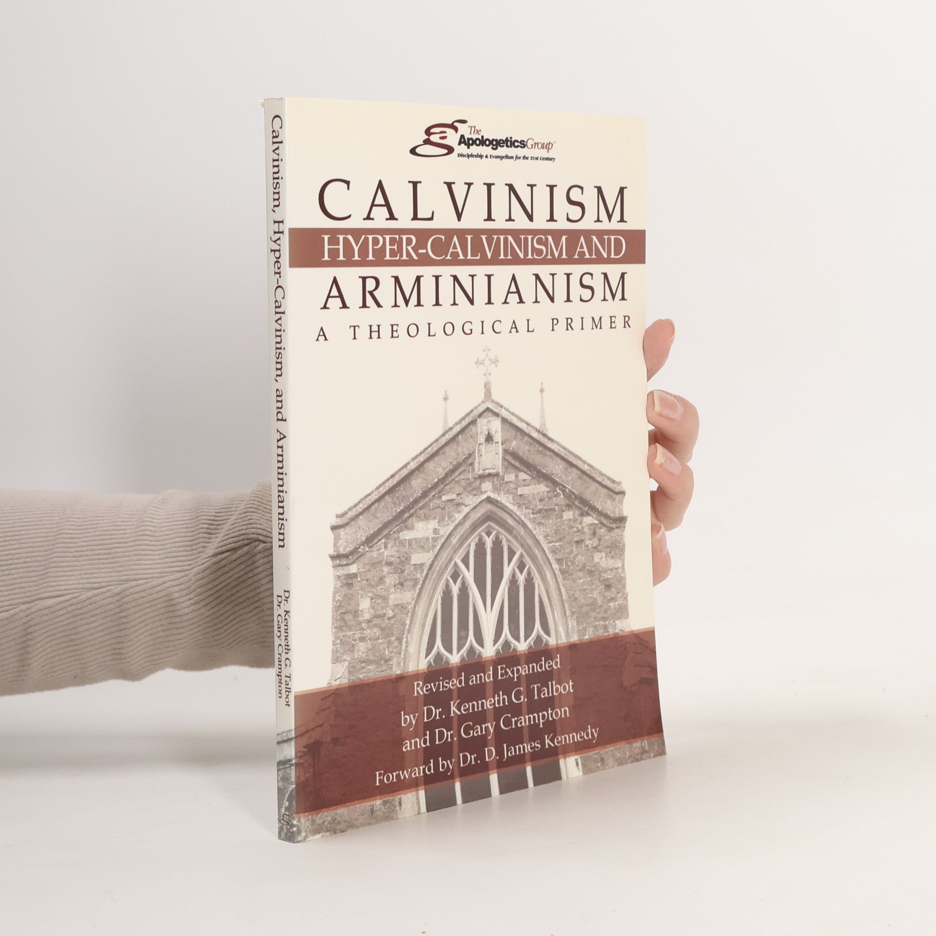 Kenneth G. Talbot Calvinism, Hyper-Calvinism & Arminianism