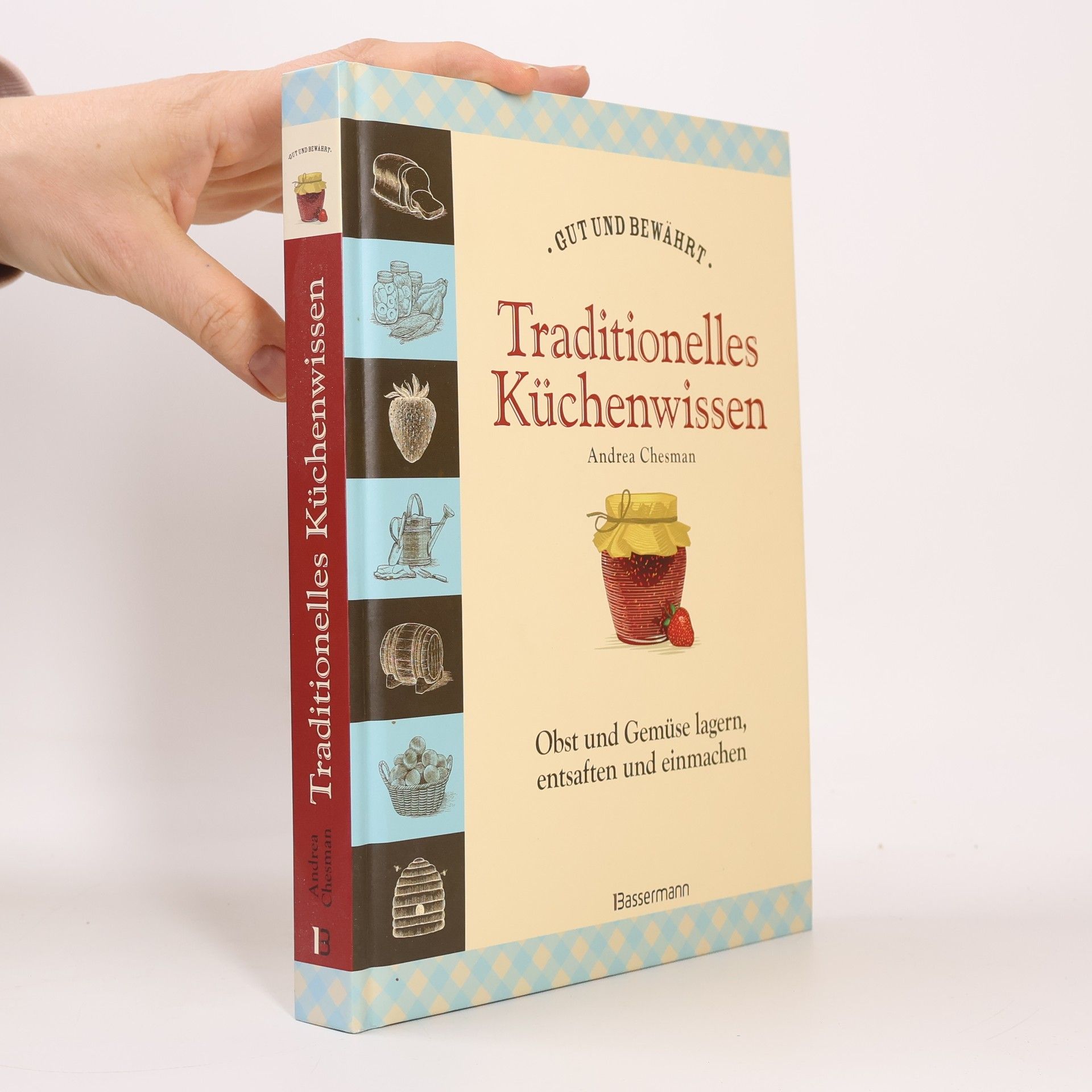 Gut und bewährt - traditionelles Küchenwissen