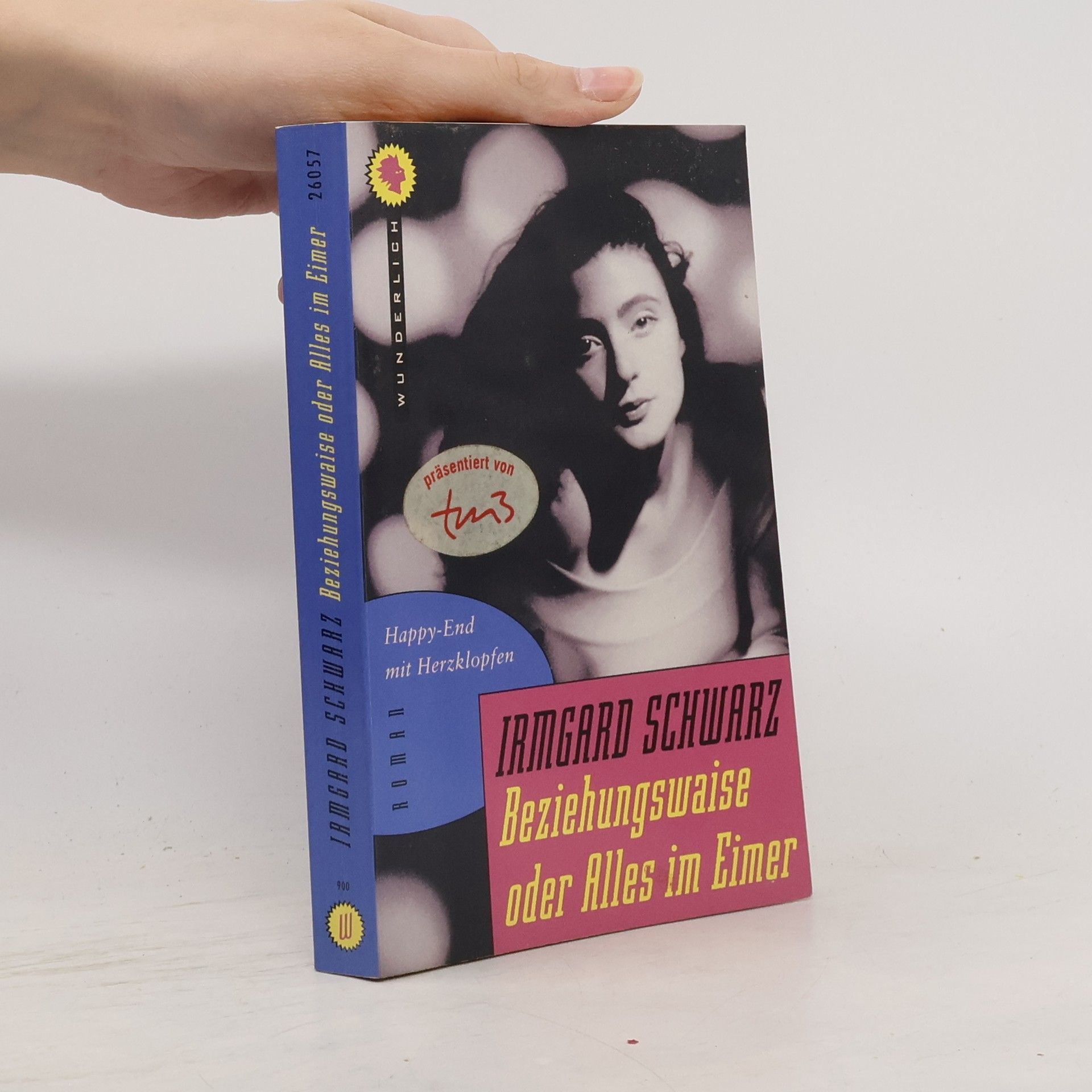 Irmgard Schwarz Beziehungswaise oder Alles im Eimer. Happy-End mit Herzklopfen. Roman