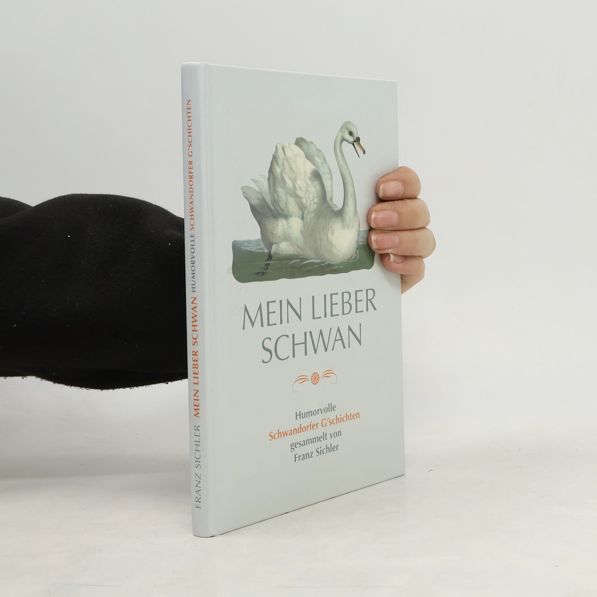 Franz Sichler Mein lieber Schwan