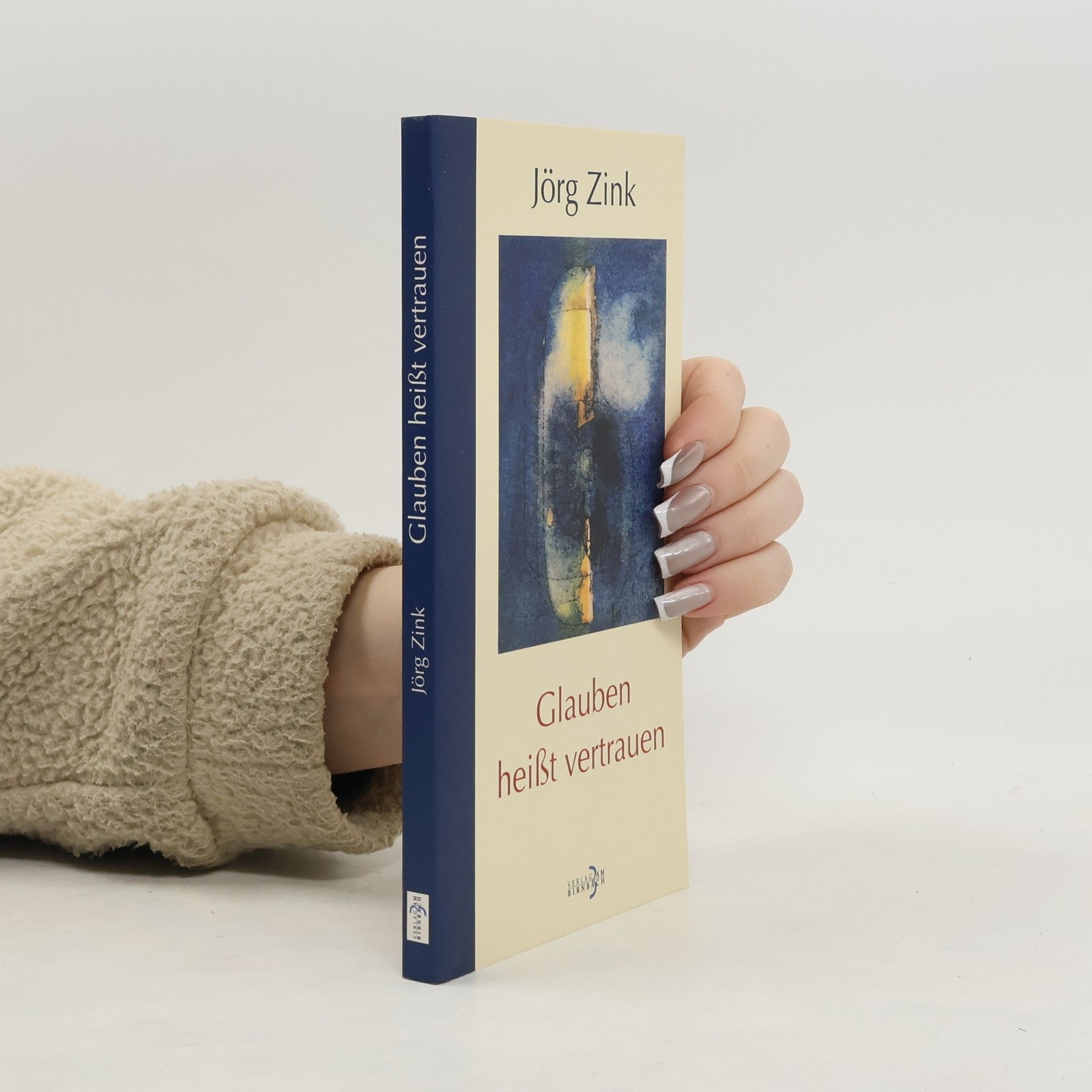 Glauben heißt vertrauen