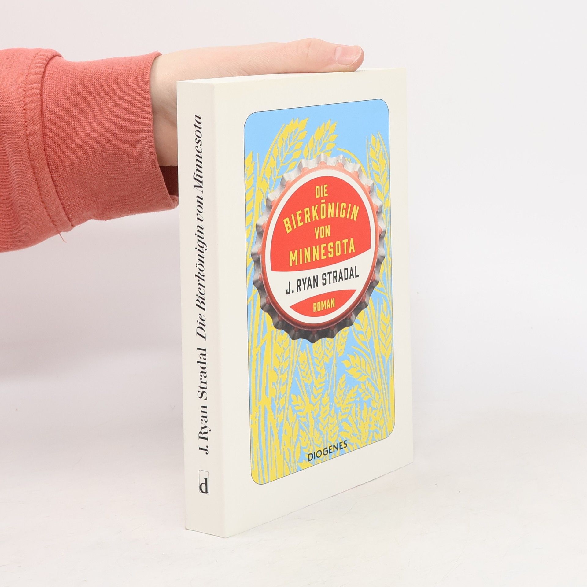 J. Ryan Stradal Die Bierkönigin von Minnesota