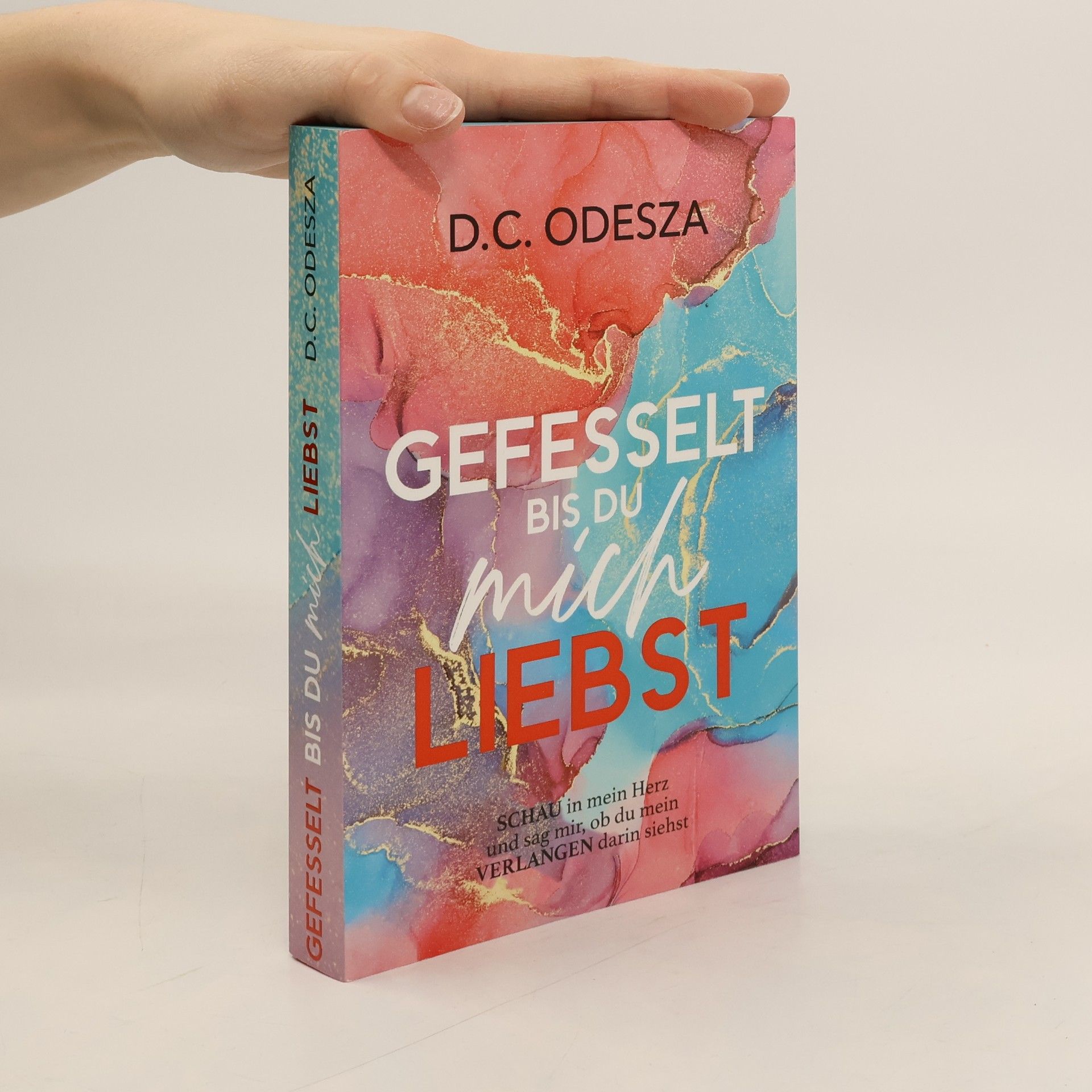 D. C. Odesza GEFESSELT bis du mich LIEBST