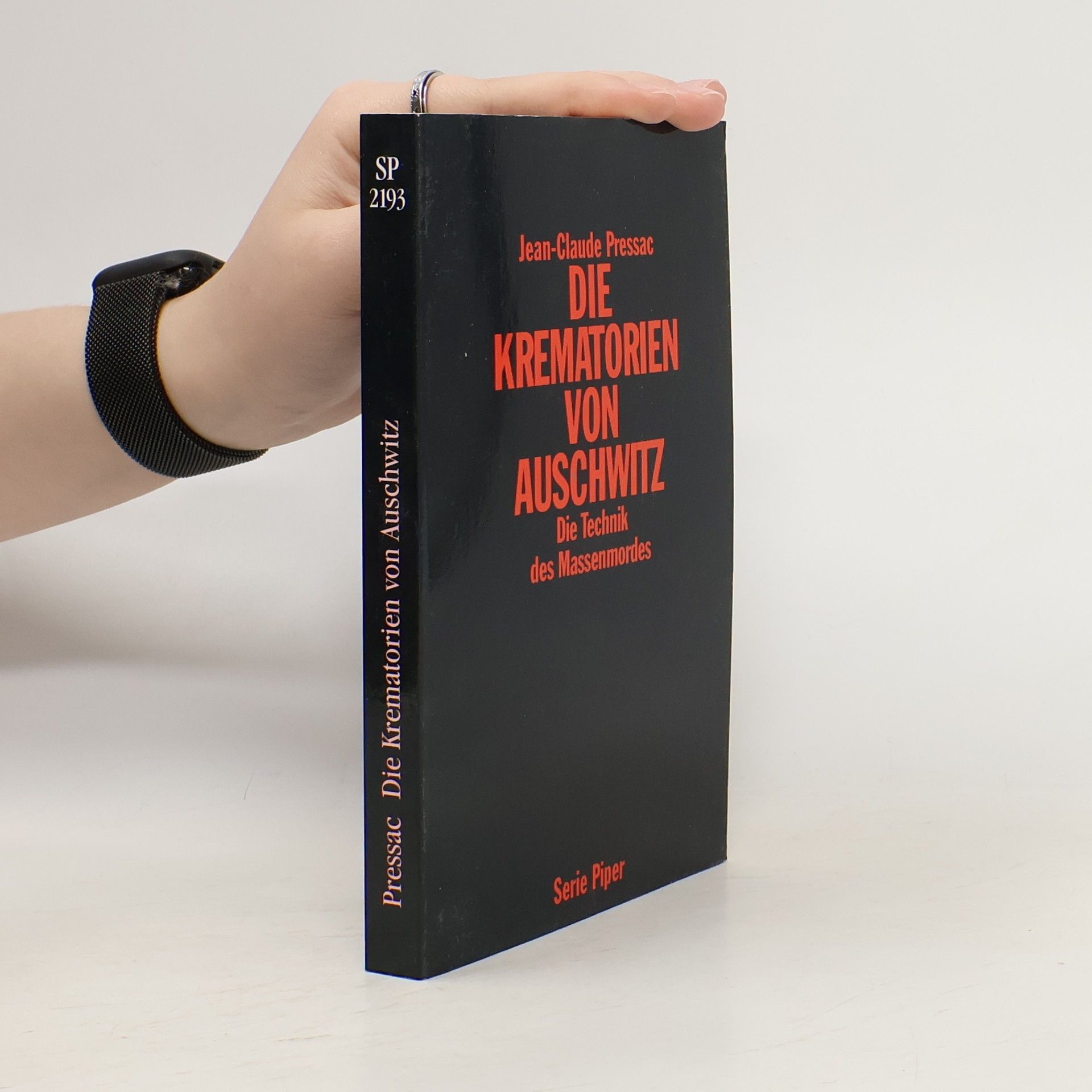 Jean Claude Pressac Serie Piper - 2193: Die Krematorien von Auschwitz