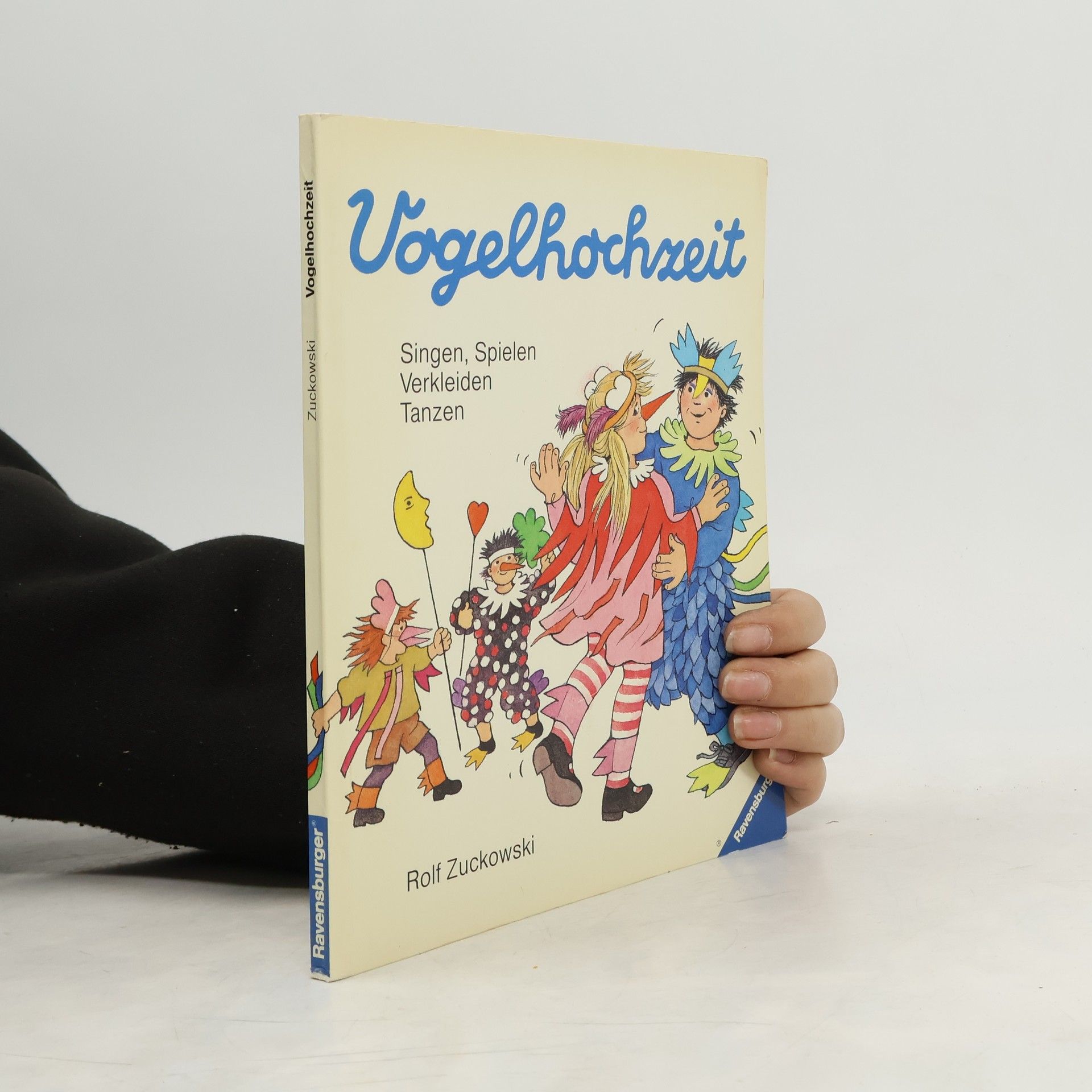 Rolf Zuckowski Vogelhochzeit. Singen, Spielen, Verkleiden, Tanzen