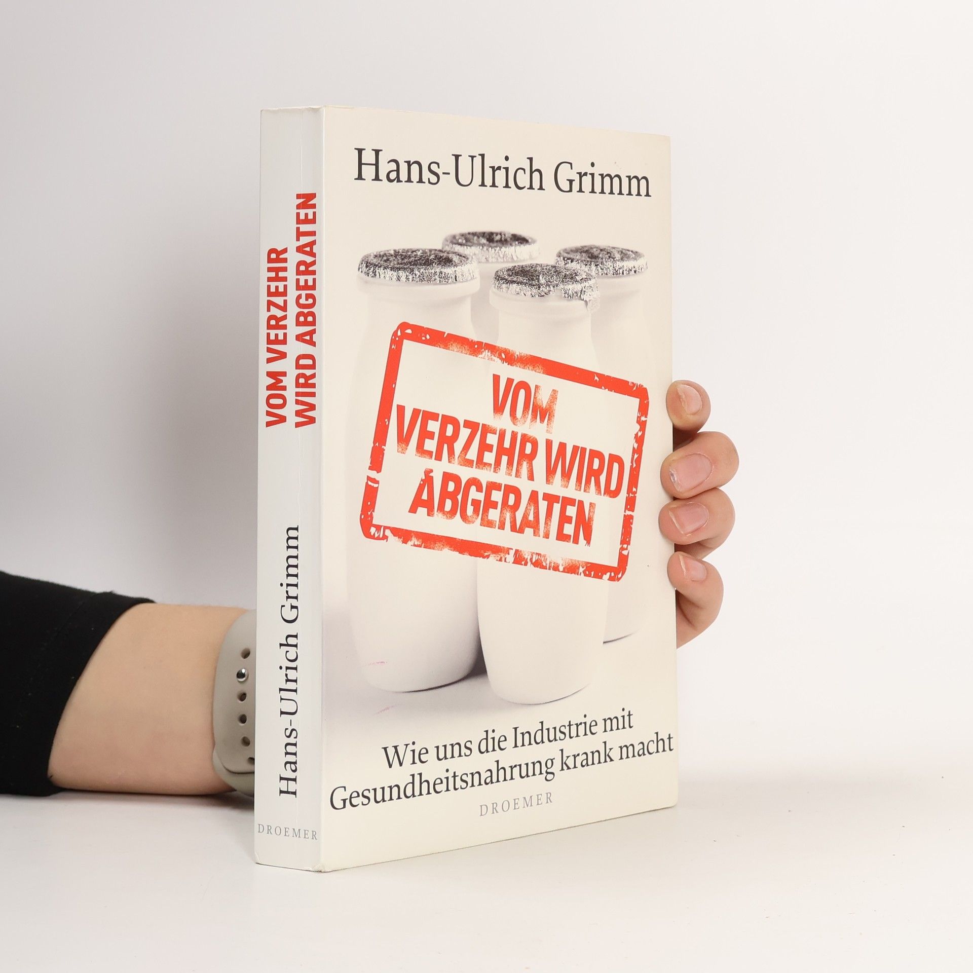 Hans-Ulrich Grimm Vom Verzehr wird abgeraten