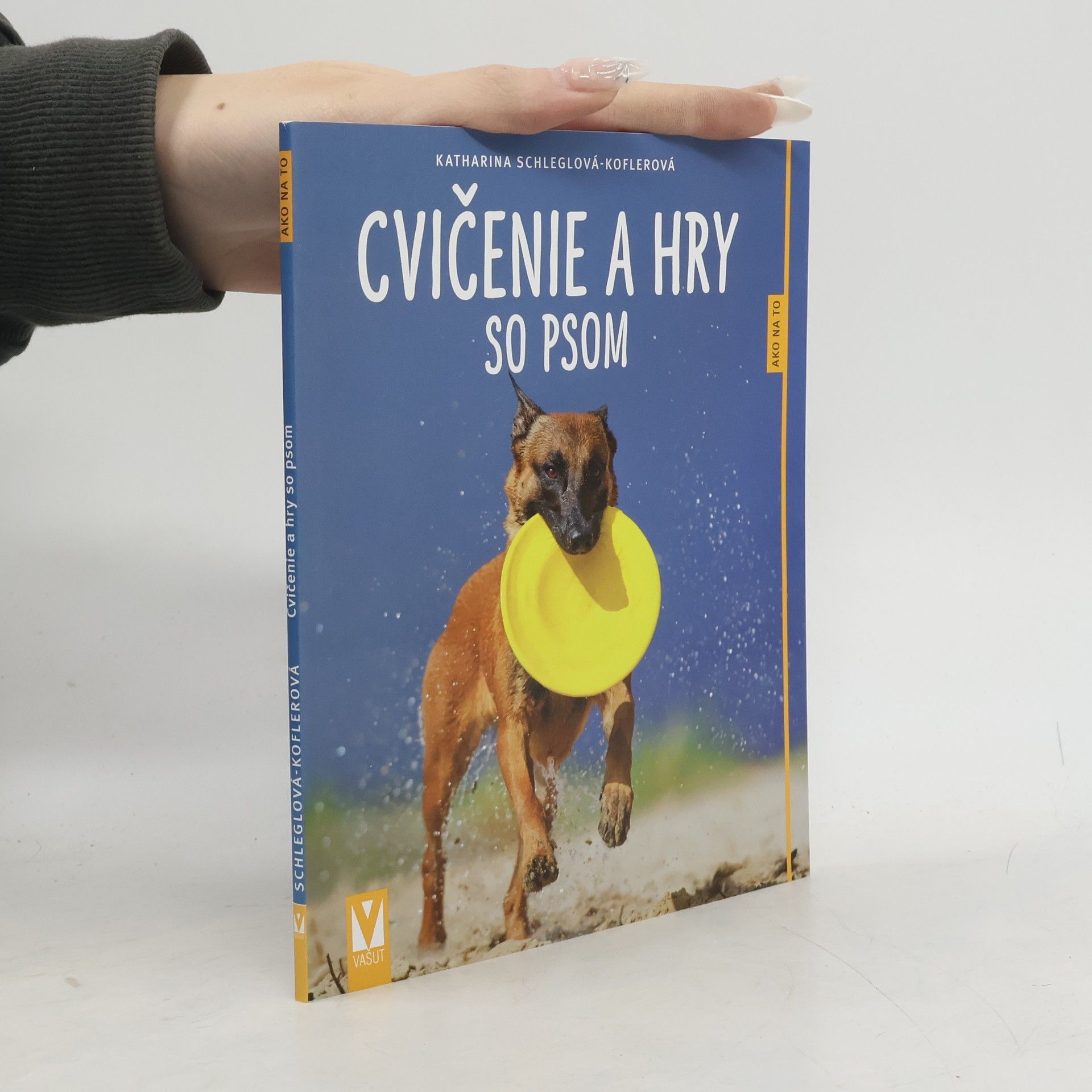 Katharina Schleg Kofler Cvičenie a hry so psom