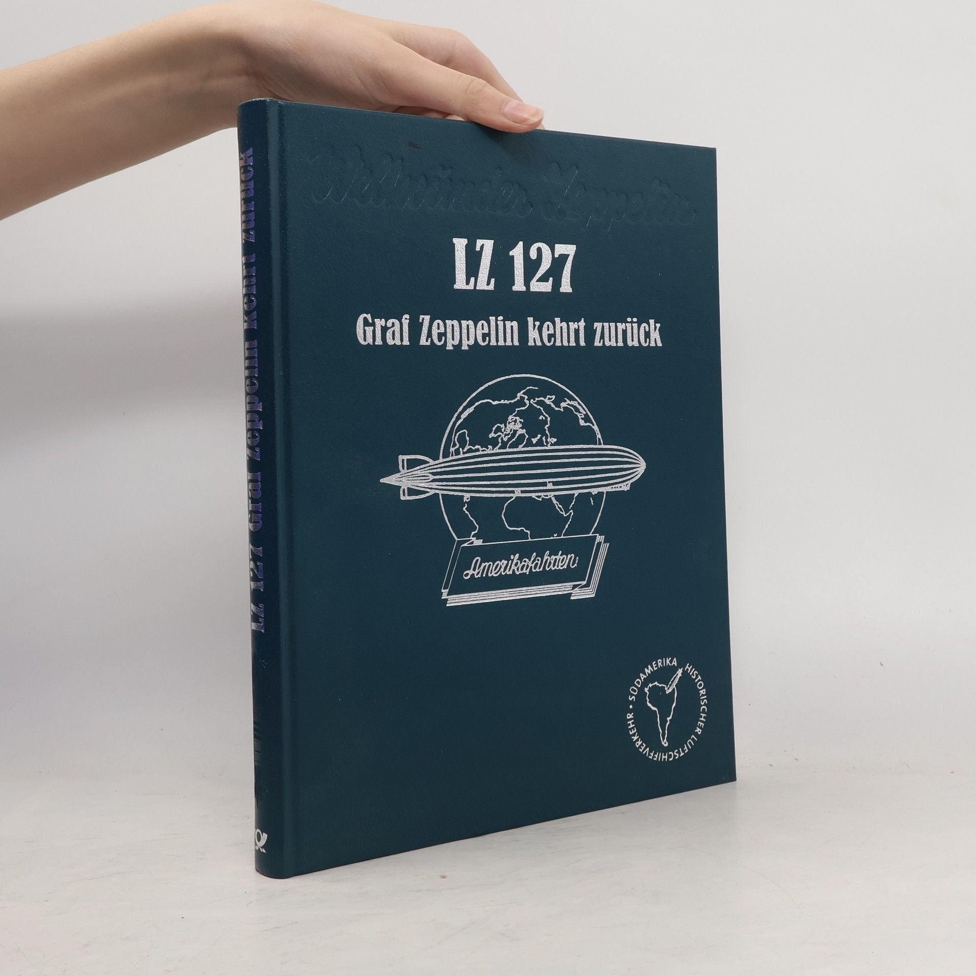 Kolektiv autorů LZ 127. Graf Zeppelin kehrt zurück