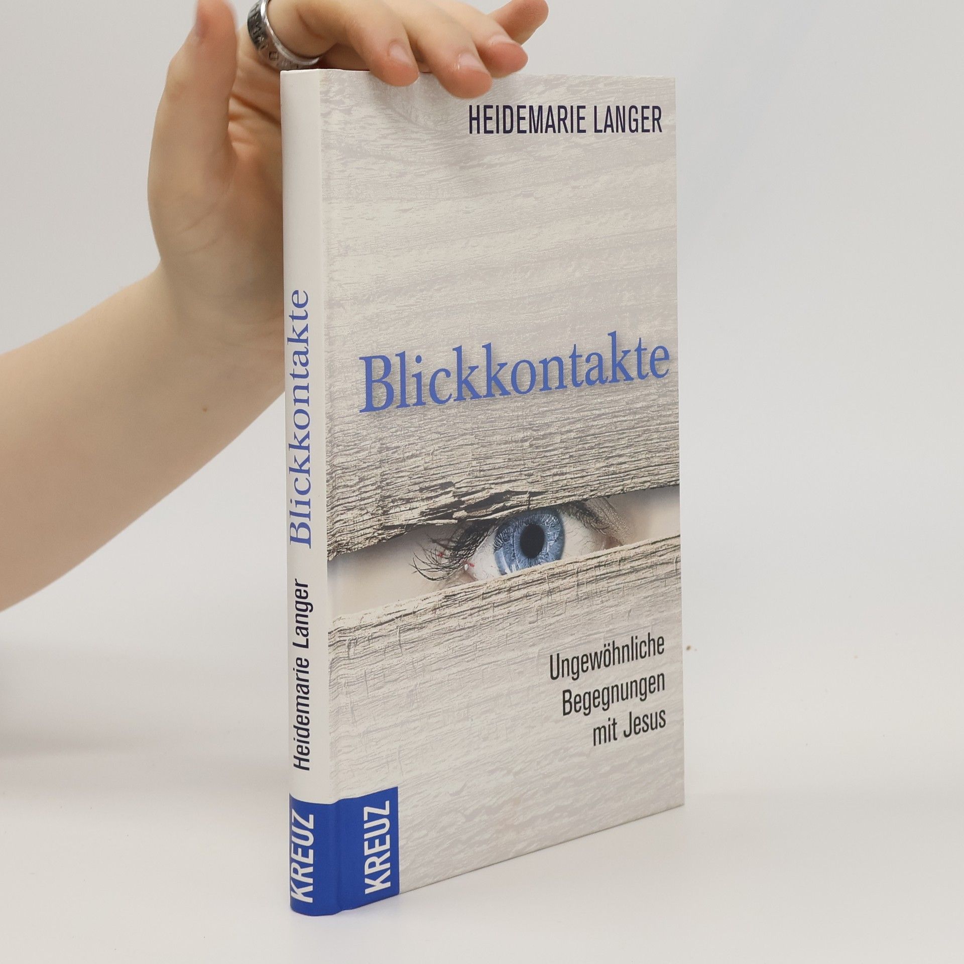 Heidemarie Langer Blickkontakte. Ungewöhnliche Begegnungen mit Jesus