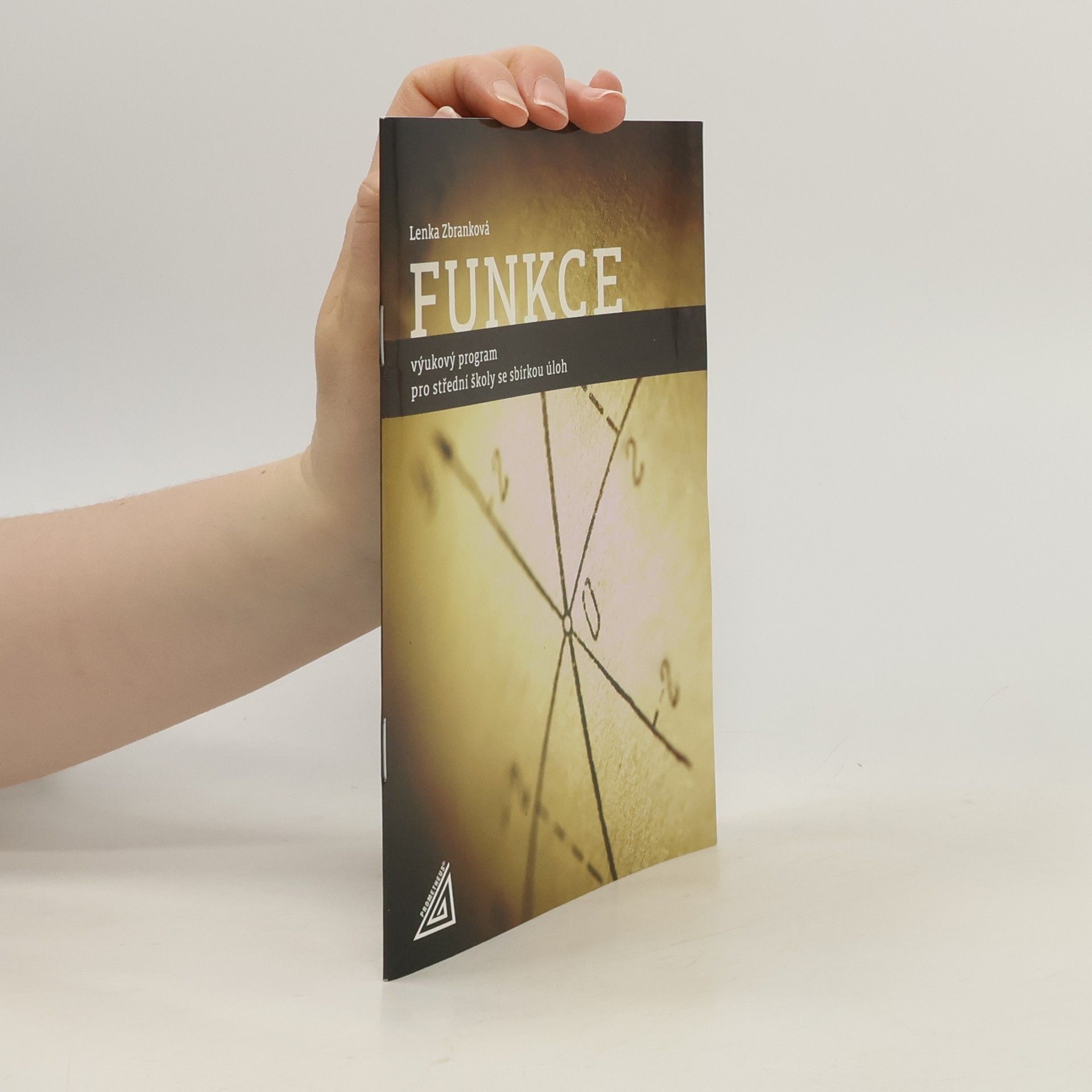 Lenka Zbranková Funkce : výukový program pro střední školy se sbírkou úloh