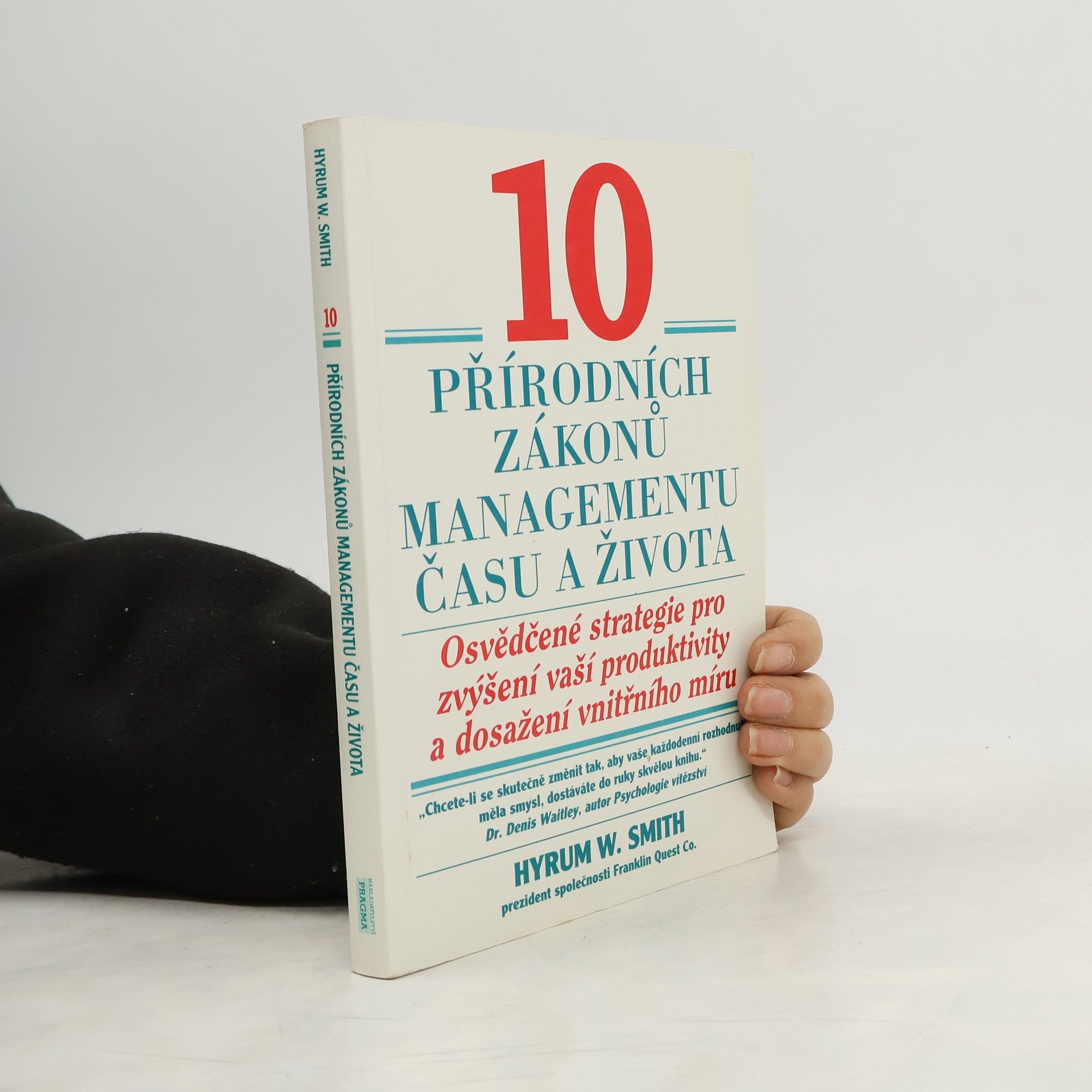 Hyrum W. Smith 10 přírodních zákonů managementu času a života