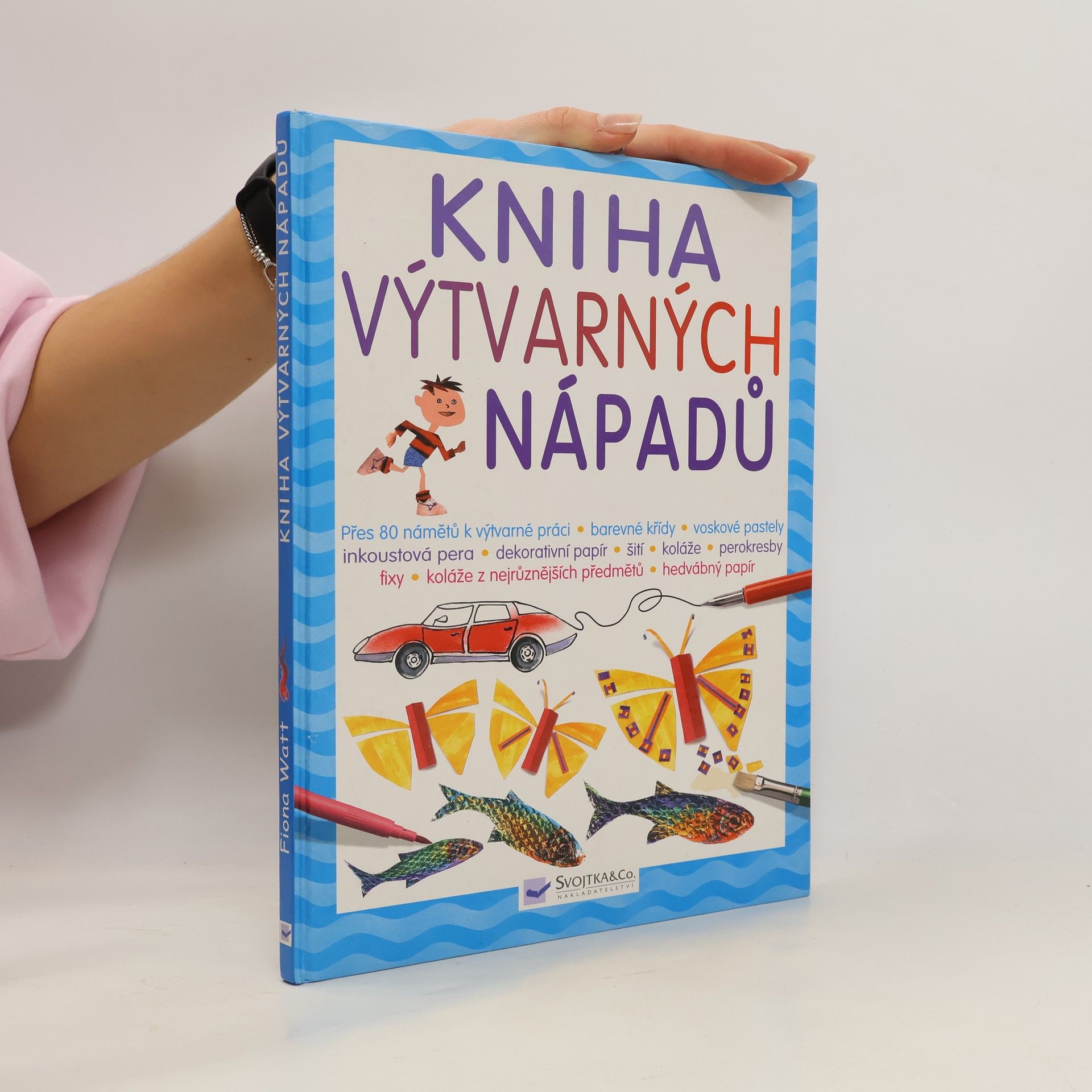 Fiona Watt Kniha výtvarných nápadů