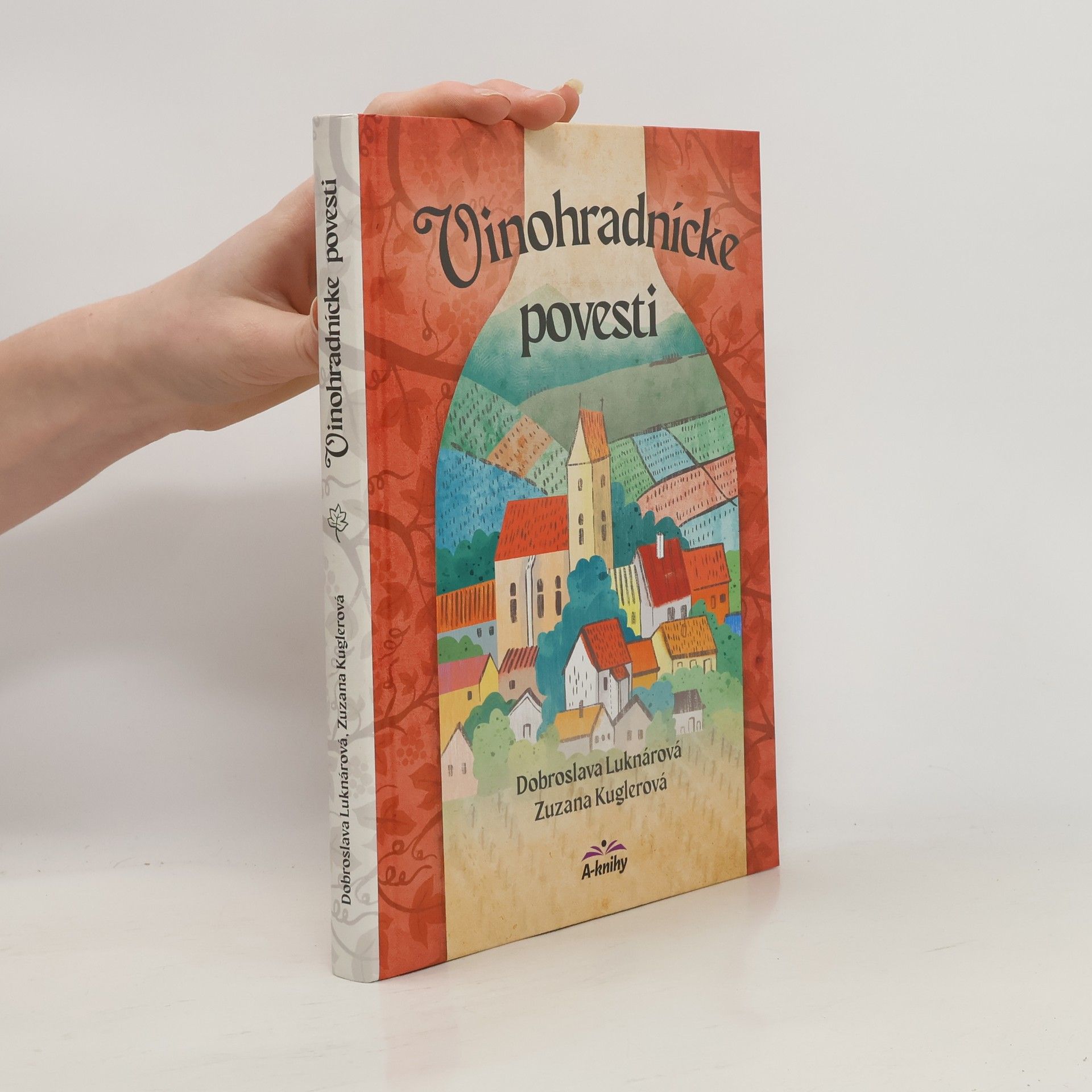 Dobroslava Luknárová Vinohradnícke povesti ( nov.uprav.vydanie )