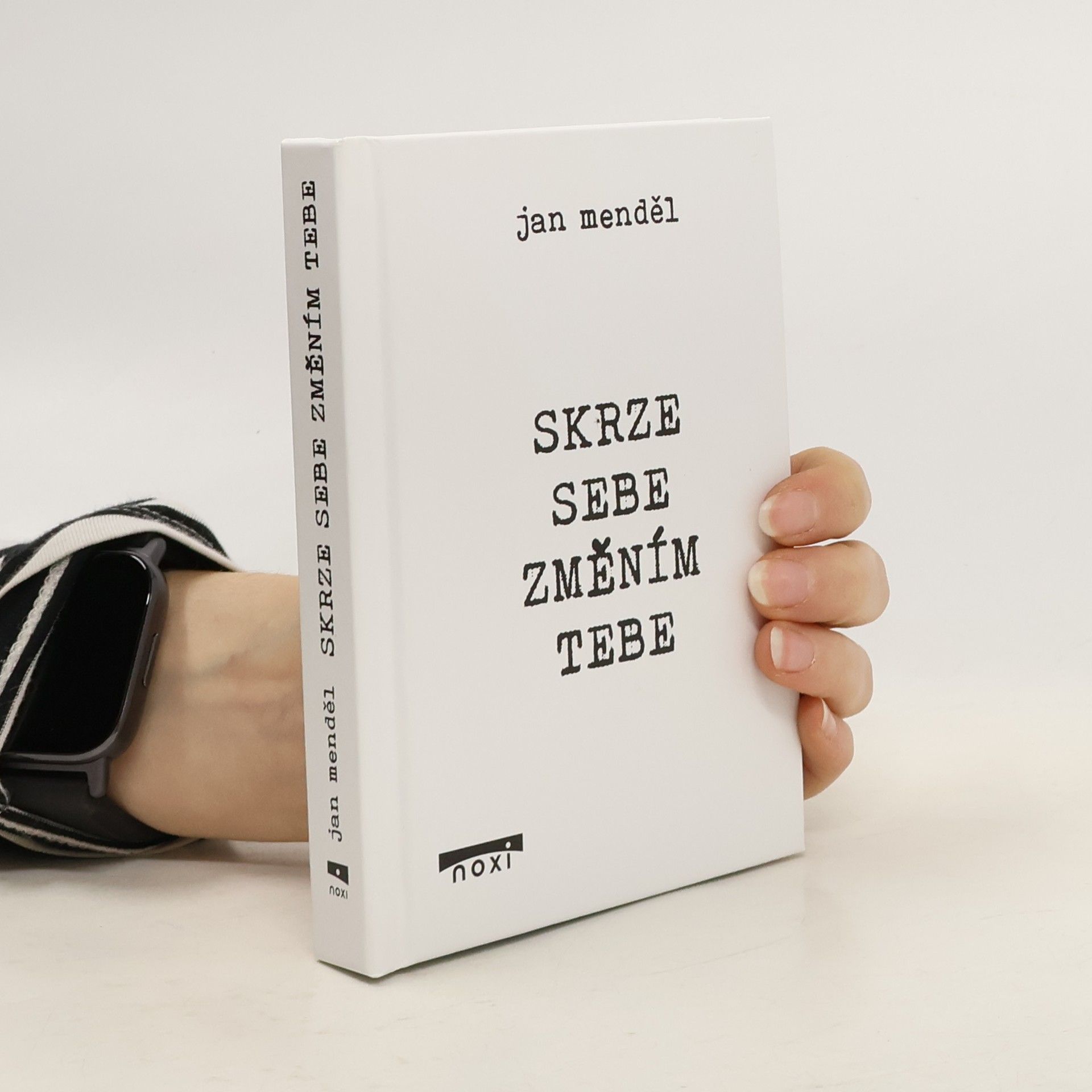 Jan Menděl Skrze sebe změním tebe