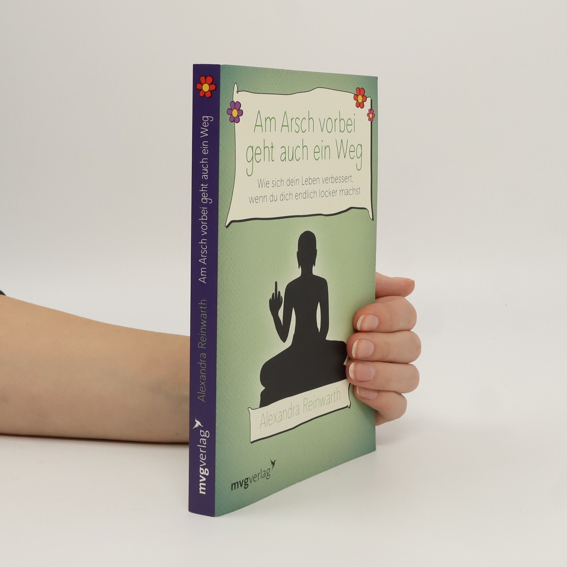 Alexandra Reinwarth Am Arsch vorbei geht auch ein Weg