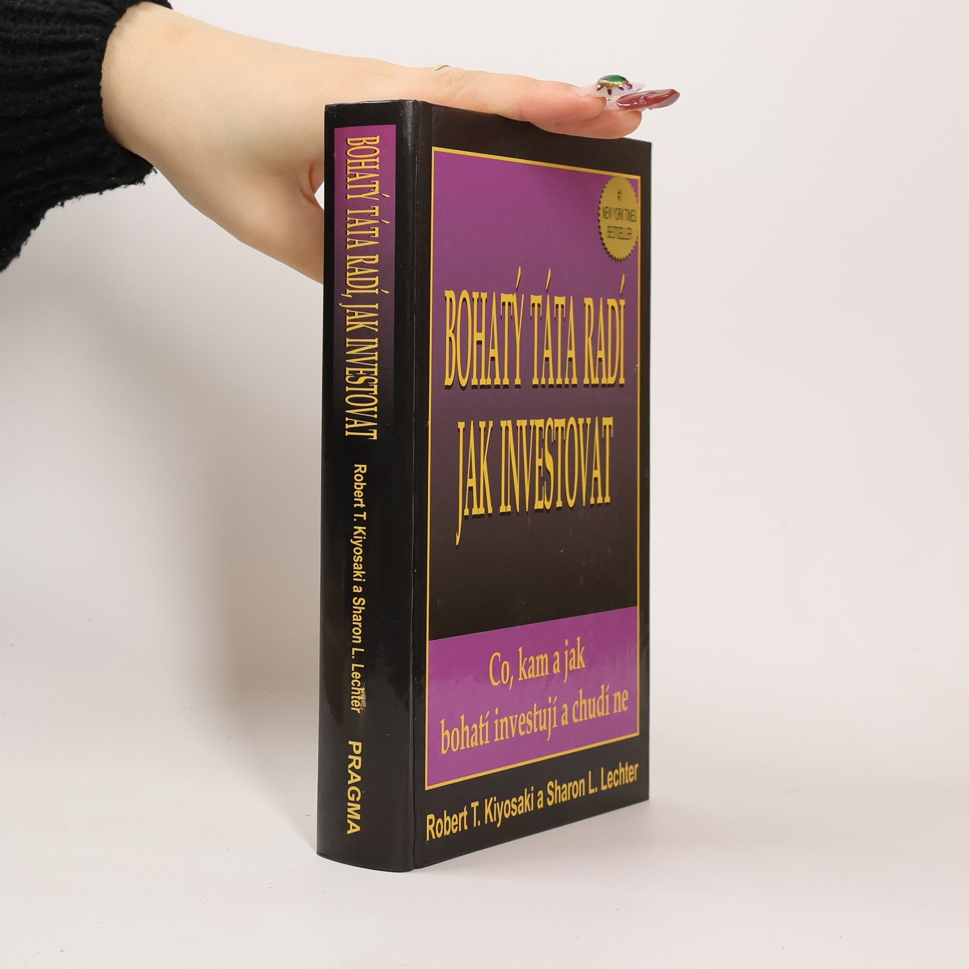 Robert Kiyosaki Bohatý táta radí jak investovat