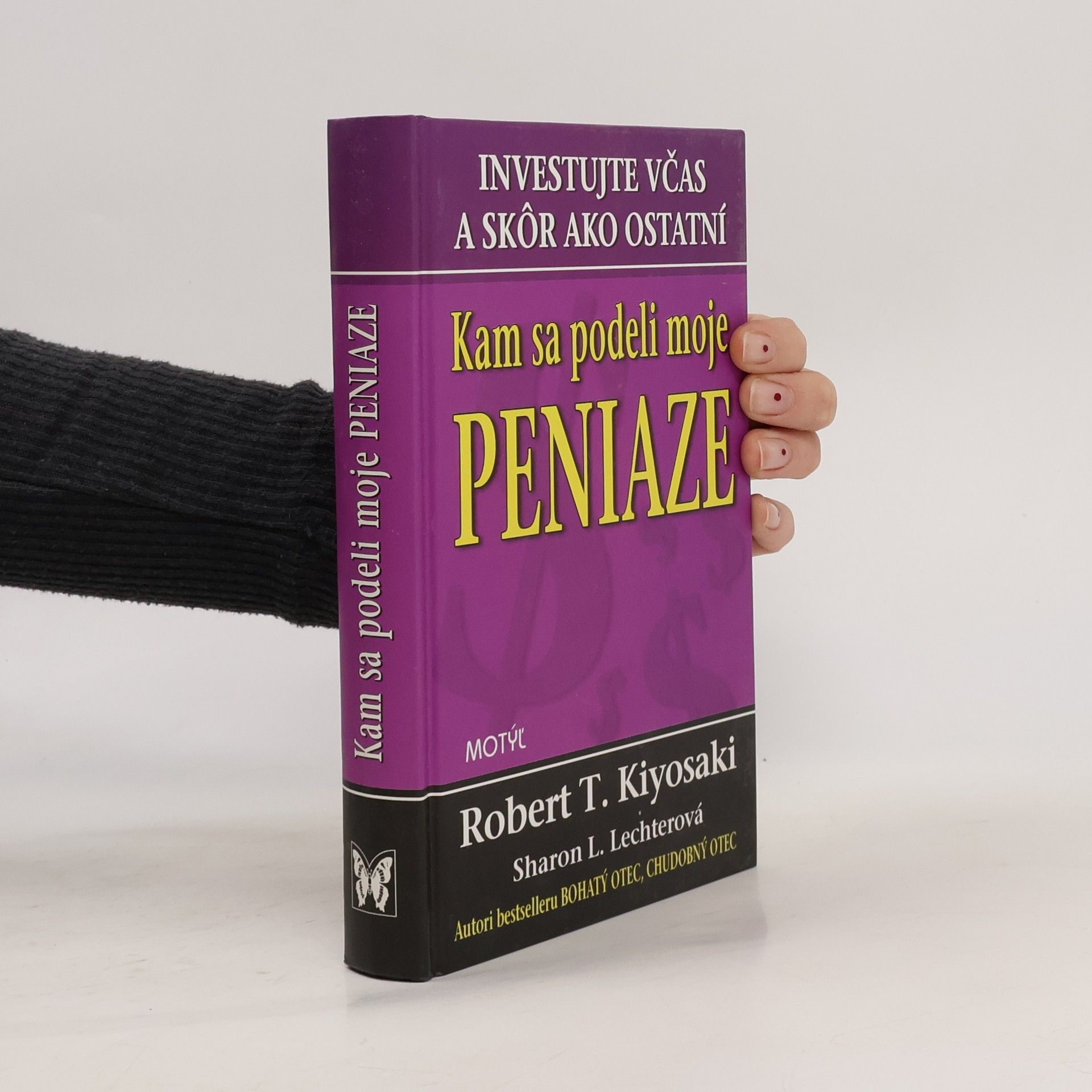 Robert Kiyosaki Kam sa podeli moje peniaze