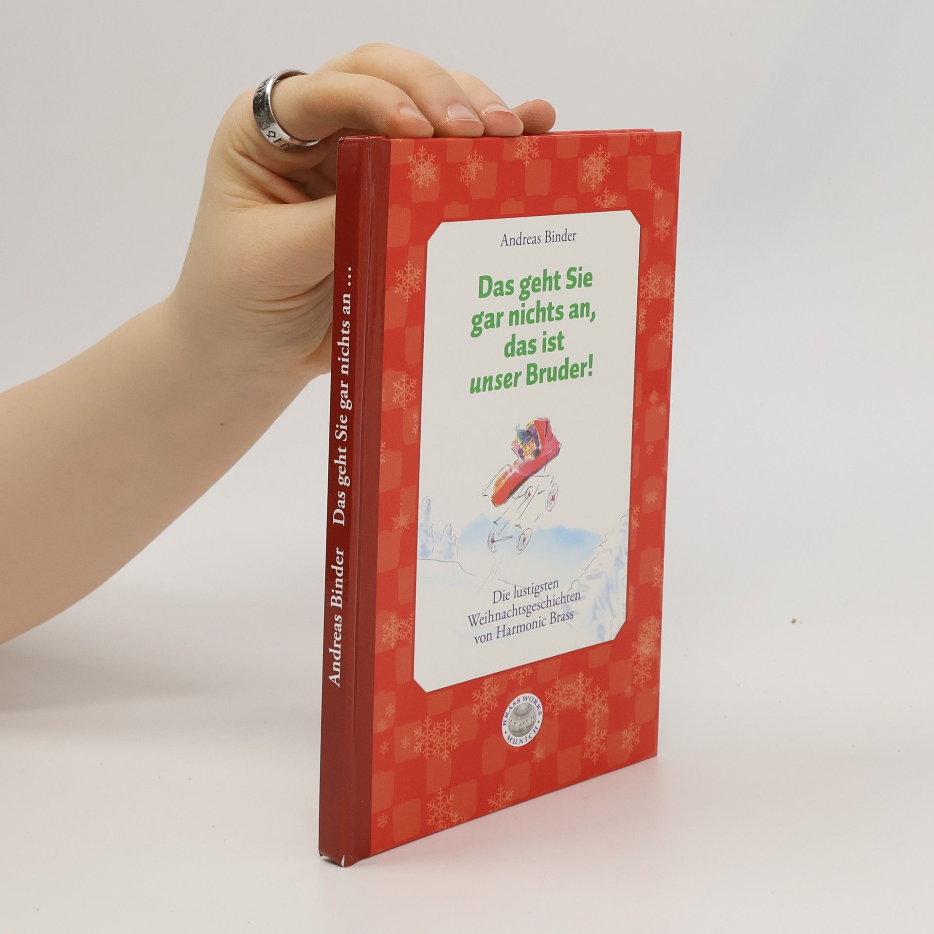 Das geht Sie gar nichts an, das ist unser Bruder