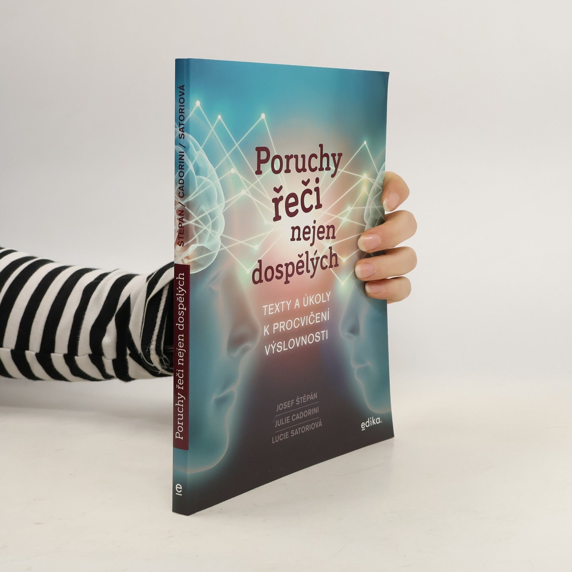 Josef Štěpán Poruchy řeči nejen dospělých : texty a úkoly k procvičování výslovnosti