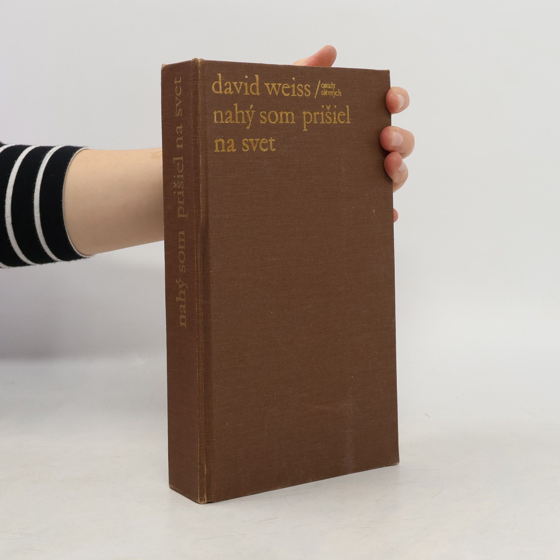 David Weiss Nahý som prišiel na svet