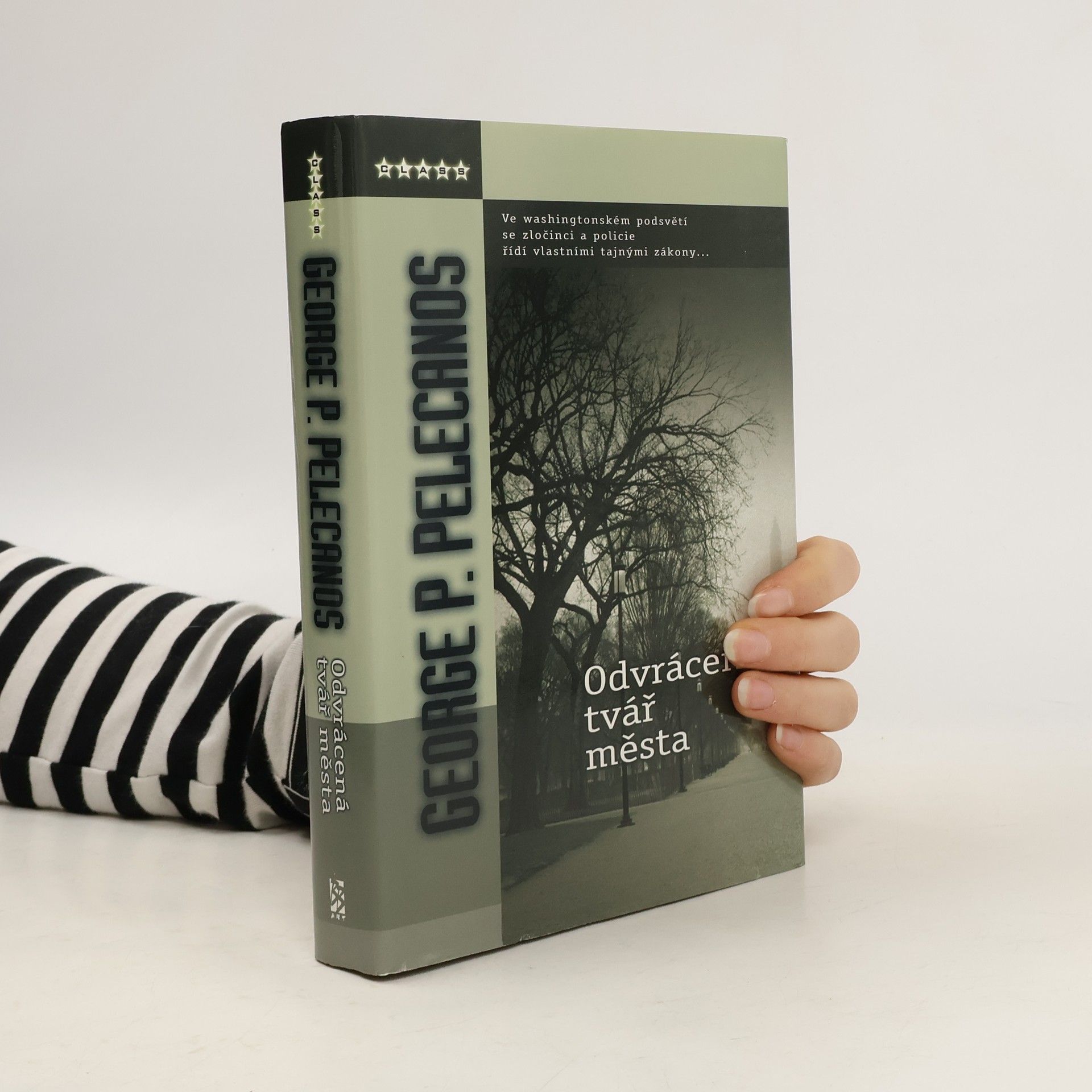 George P. Pelecanos Odvrácená tvář města