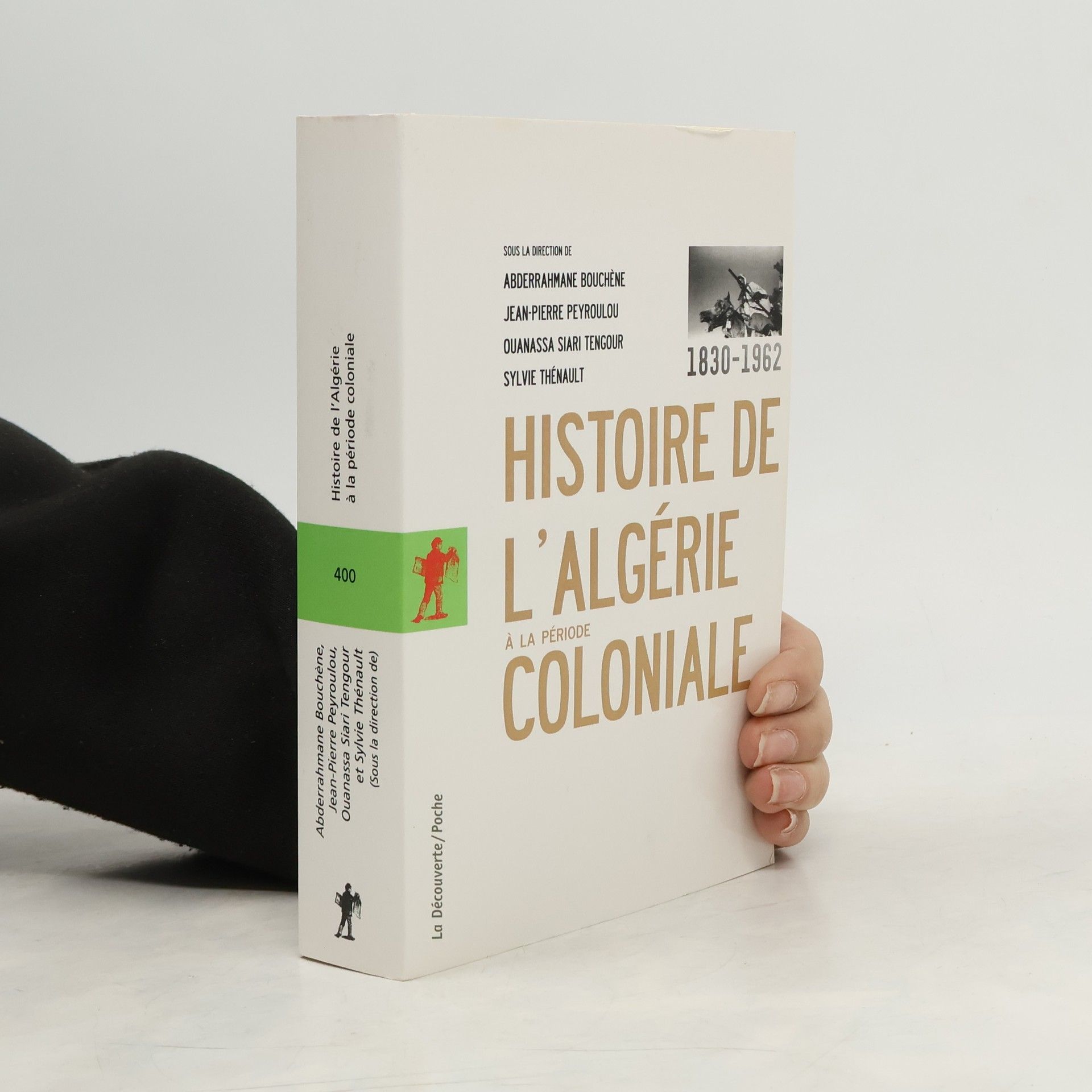 Abderrahmane Bouchène Histoire de l'Algérie à la période coloniale, 1830-1962