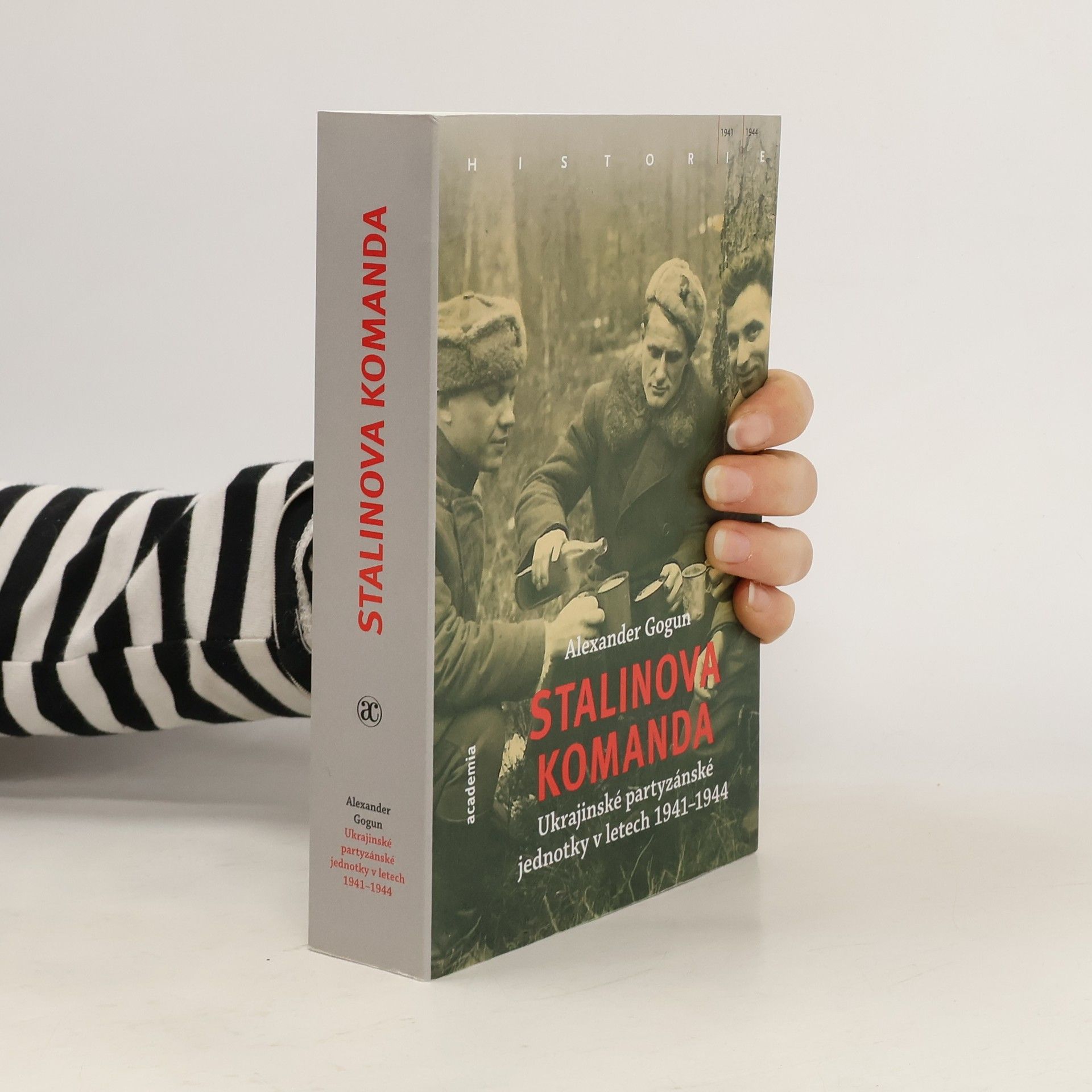 Stalinova komanda: Ukrajinské partyzánské jednotky 1941–1944