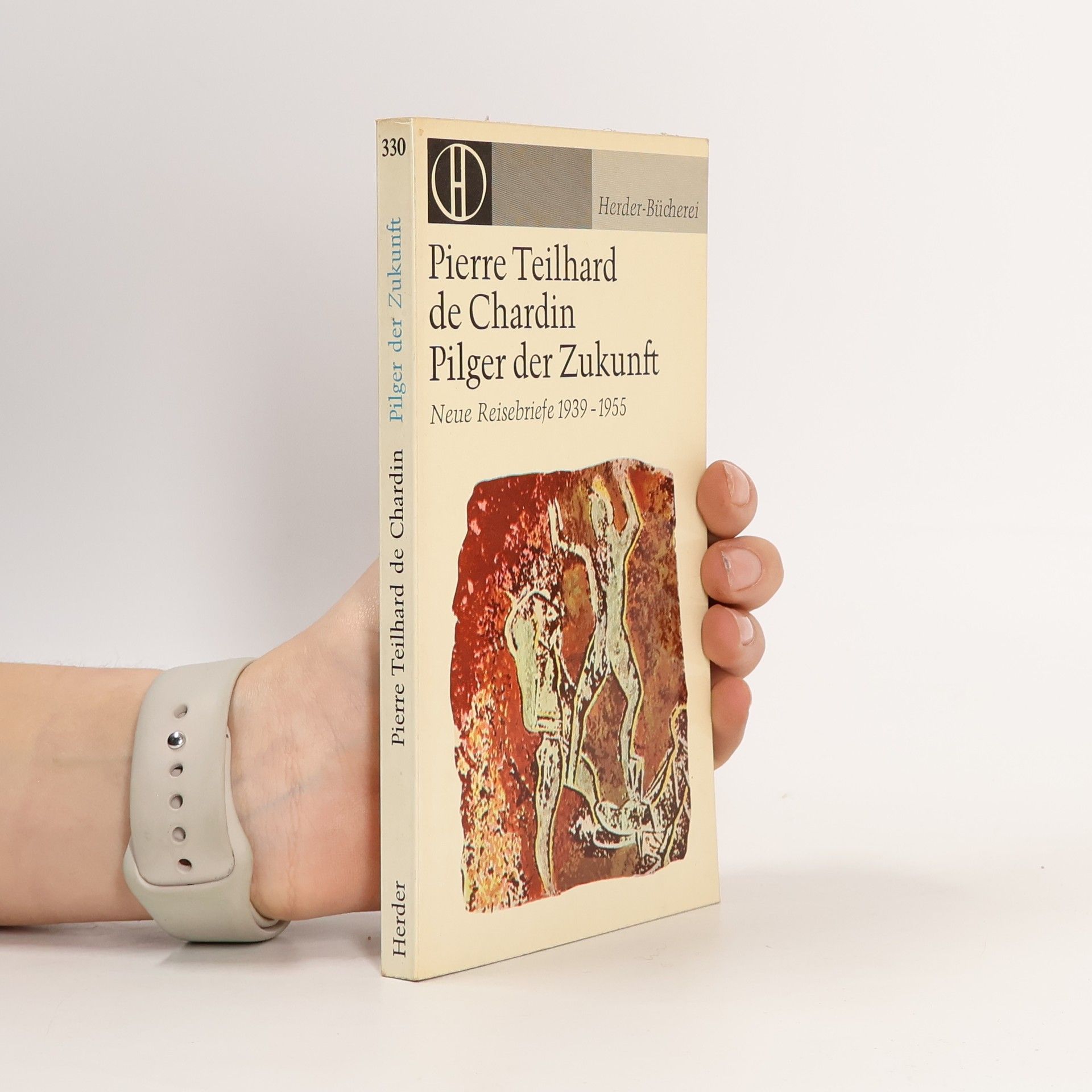 Pierre Teilhard de Chardin Pilger de Zukunft