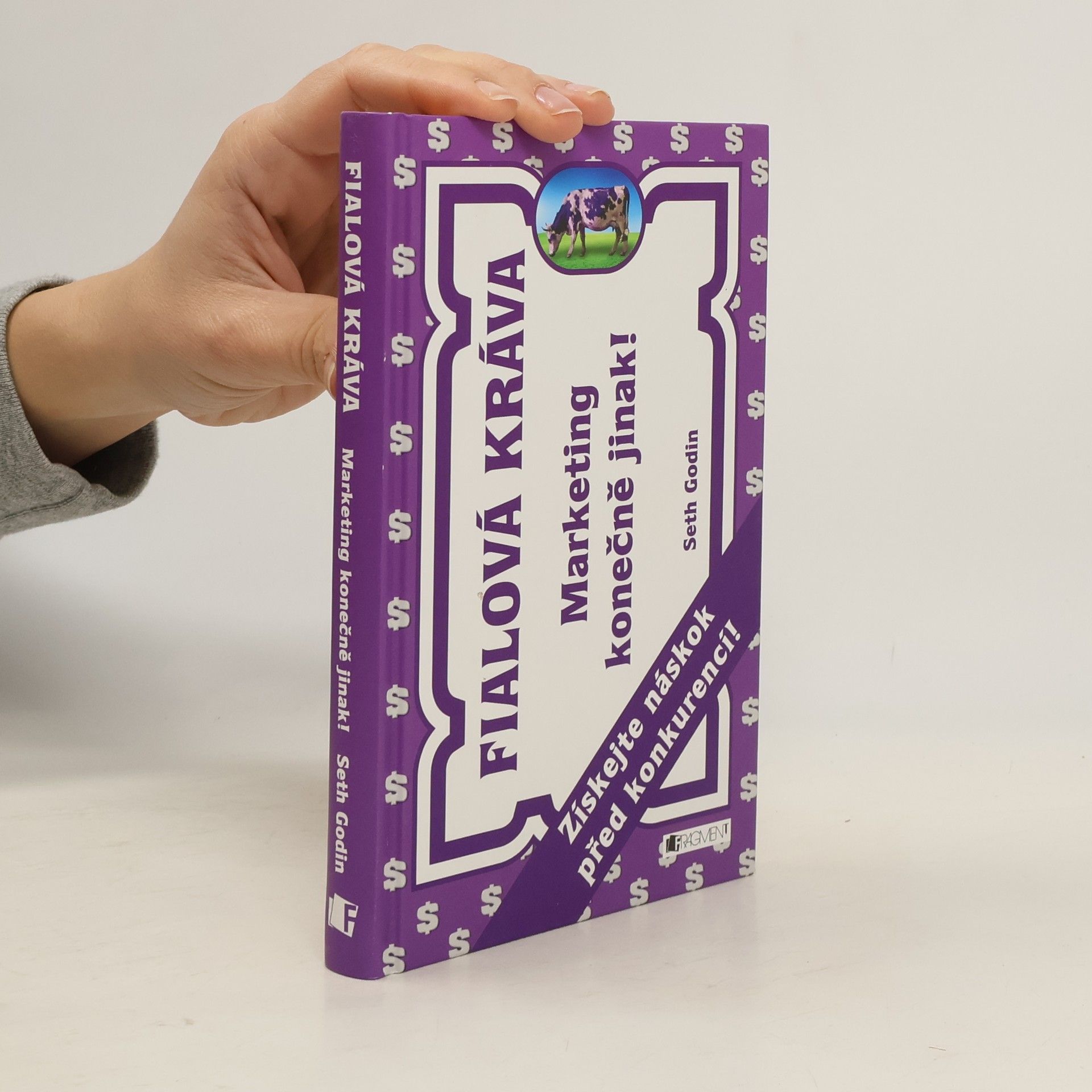 Seth Godin Fialová kráva : marketing konečně jinak!